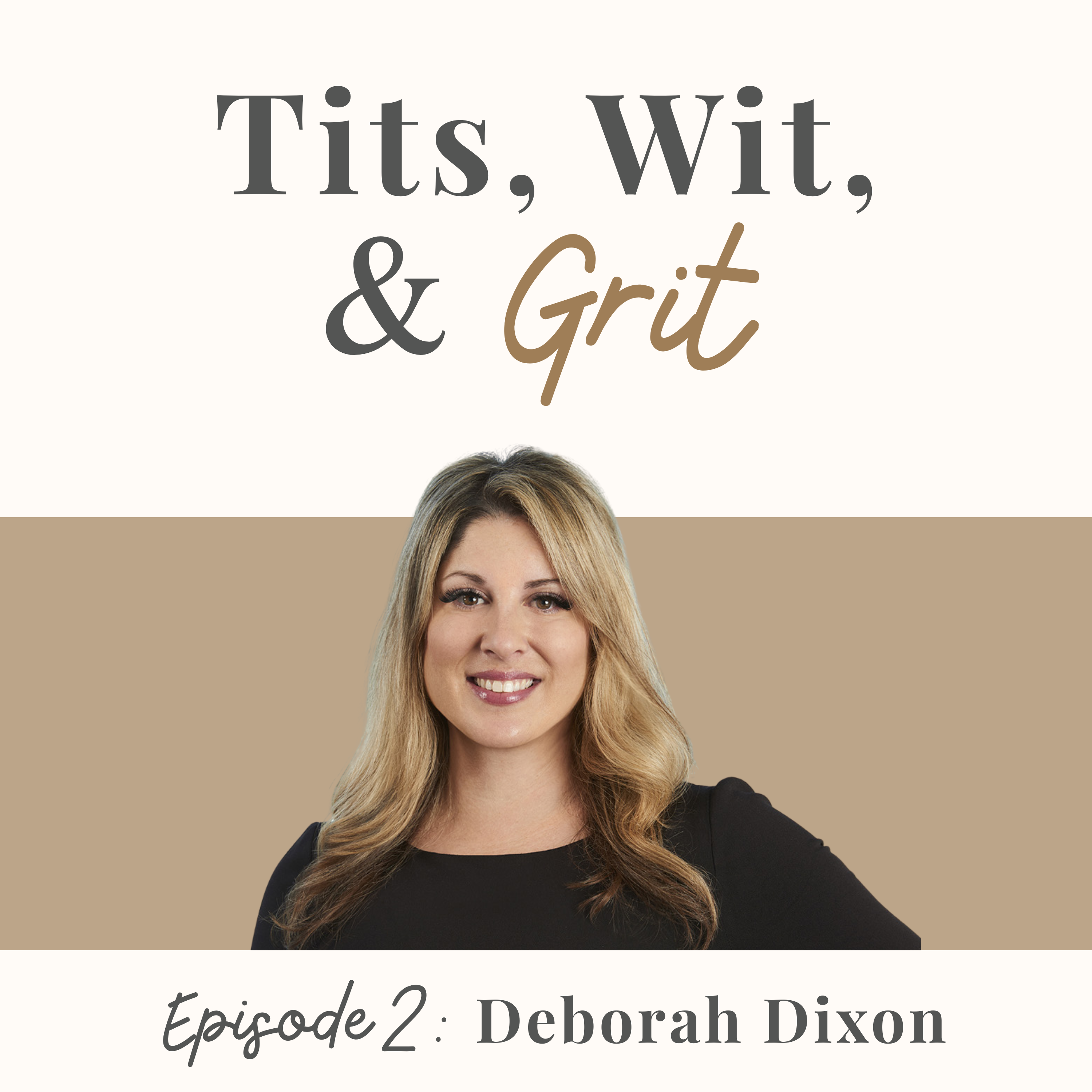 Resilience, Risk, and Taking Up Space with Deborah Dixon episode artwork