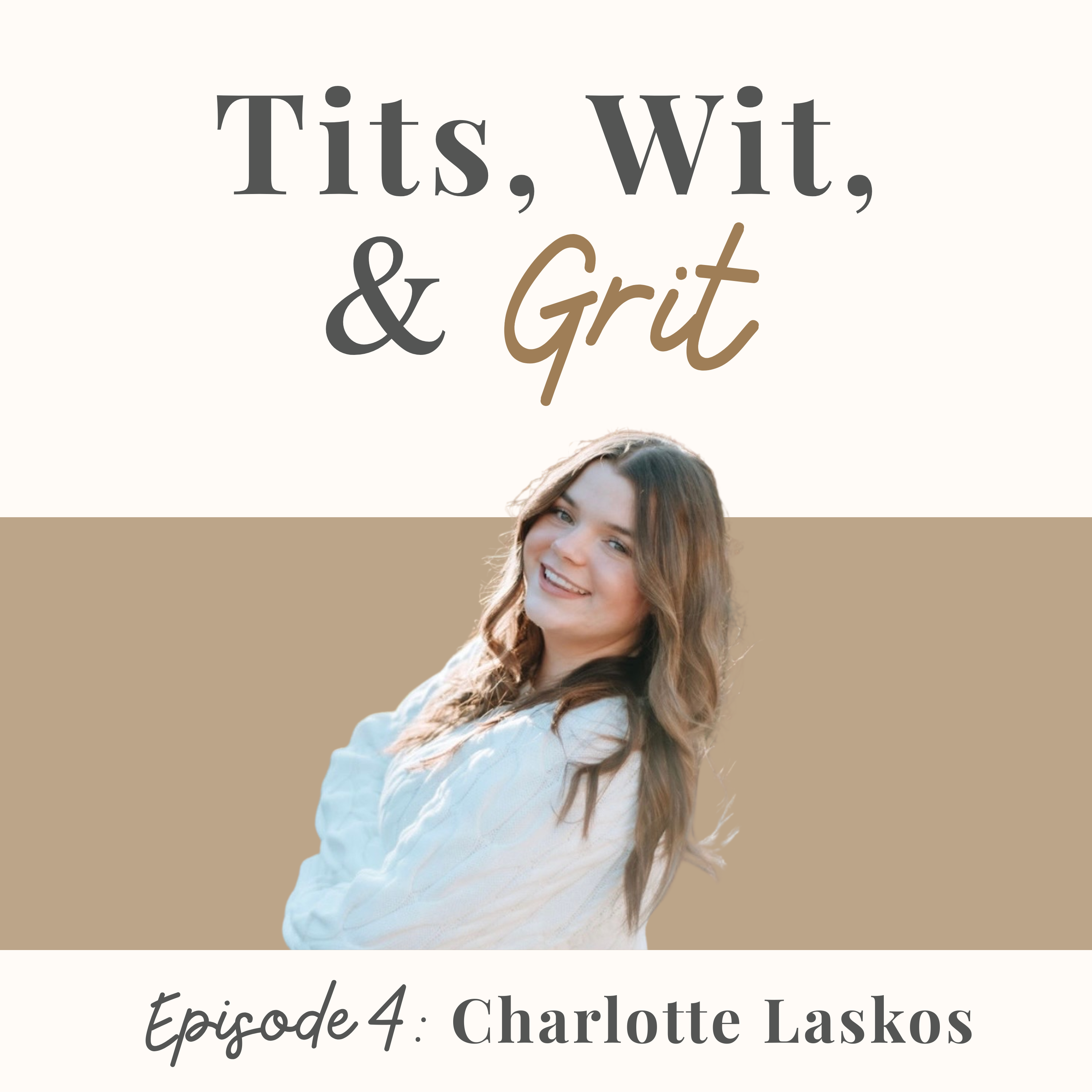 The Next Generation of Grit and Wisdom with Charlotte Laskos episode artwork