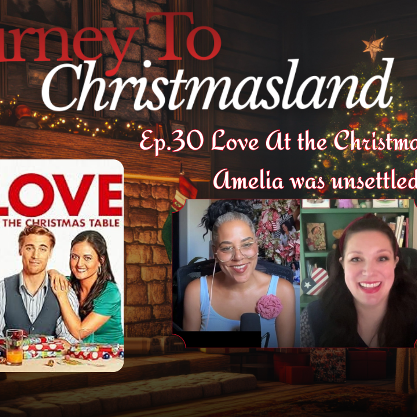 Ep.30 Love At the Christmas Table: Amelia was unsettled episode artwork