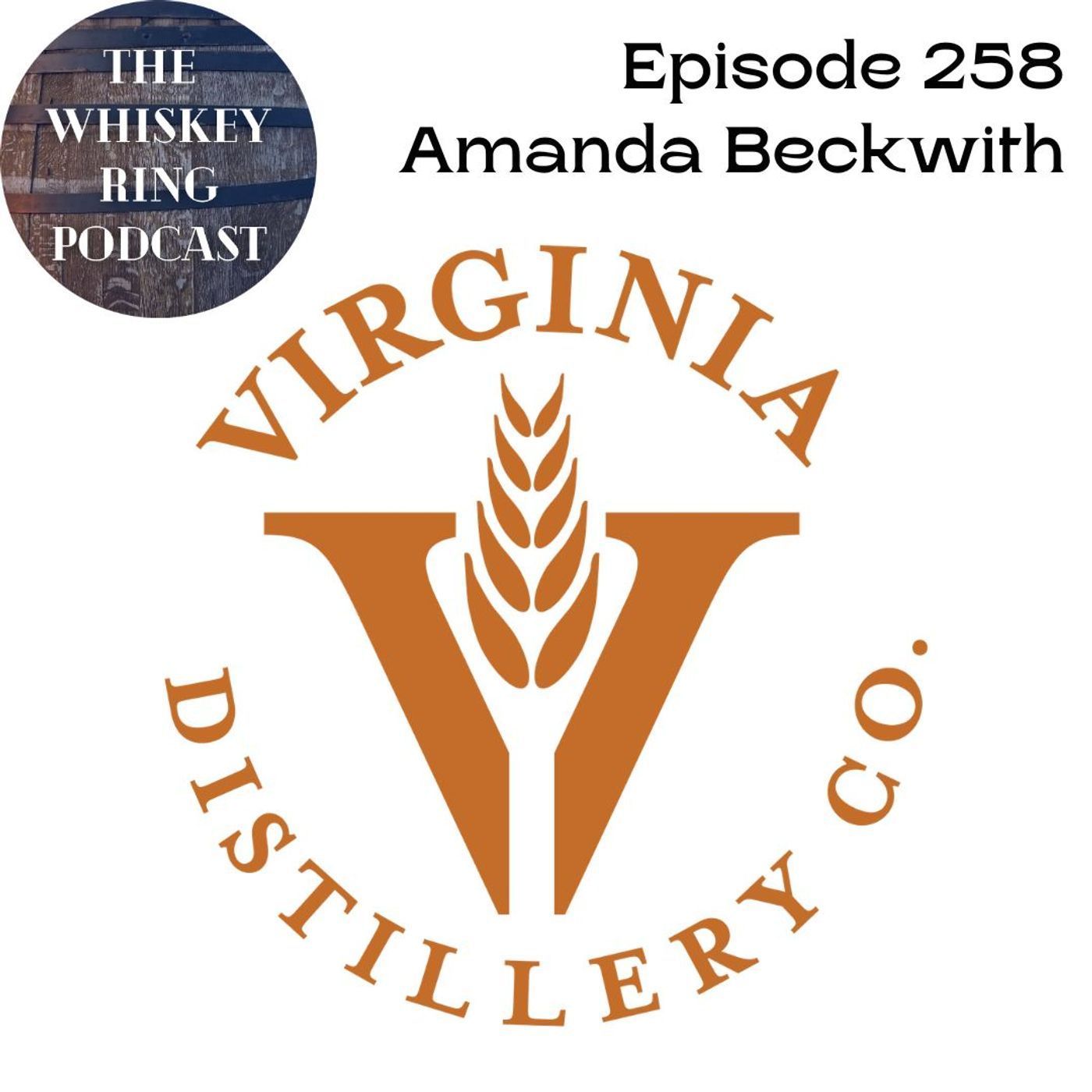Ep. 258: Virginia Distillery Company with Amanda Beckwith