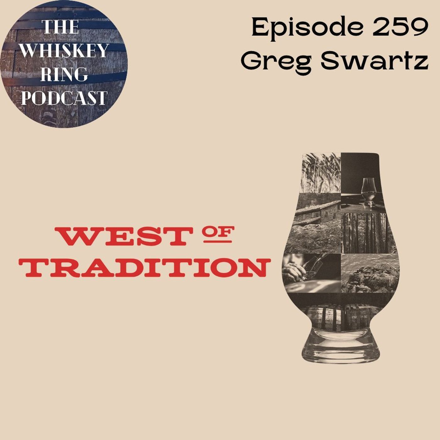 Ep. 259: West of Tradition with Greg Swartz