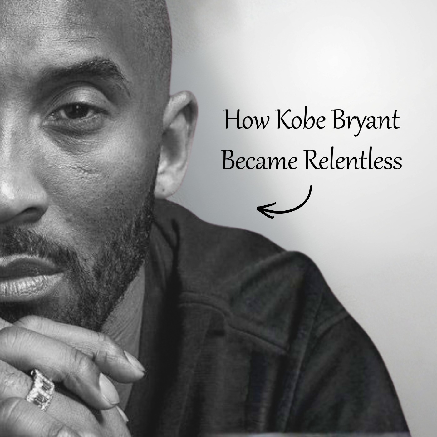 #2 How Kobe Bryant Became Relentless episode artwork