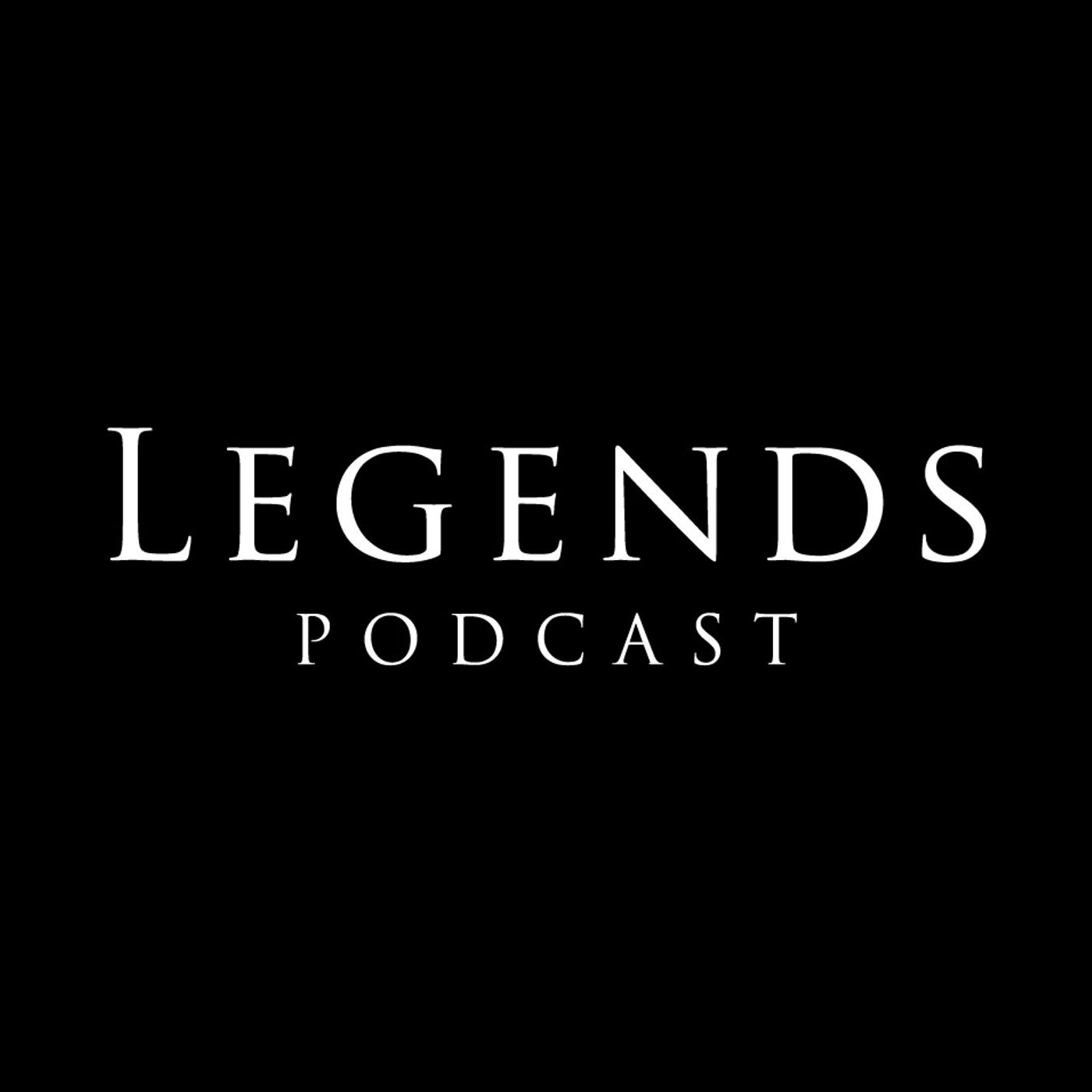 Legends Podcast