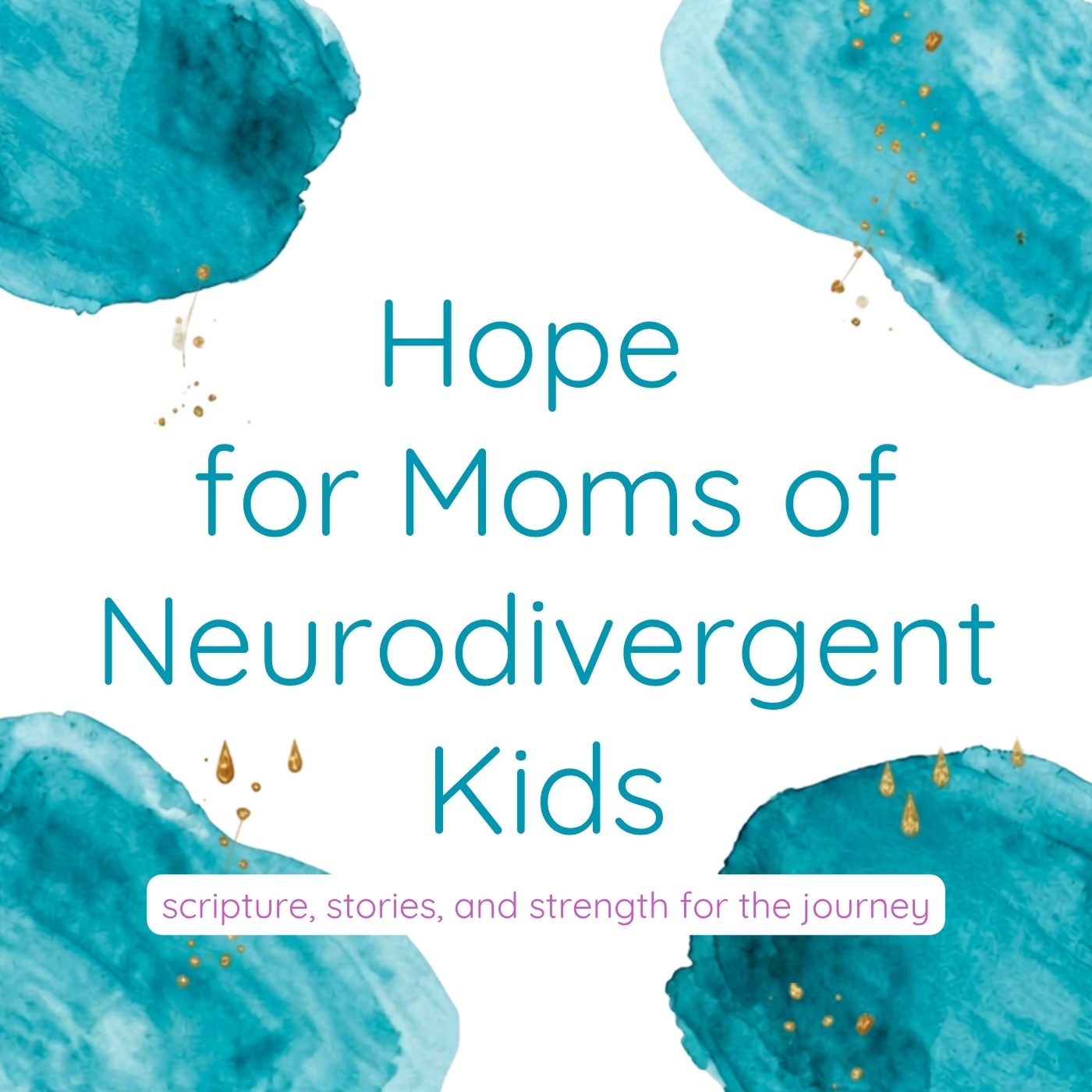 Podcast Hope for Moms of Neurodivergent Kids | Christian Parenting Devotional, ADHD, Biblical Encouragement