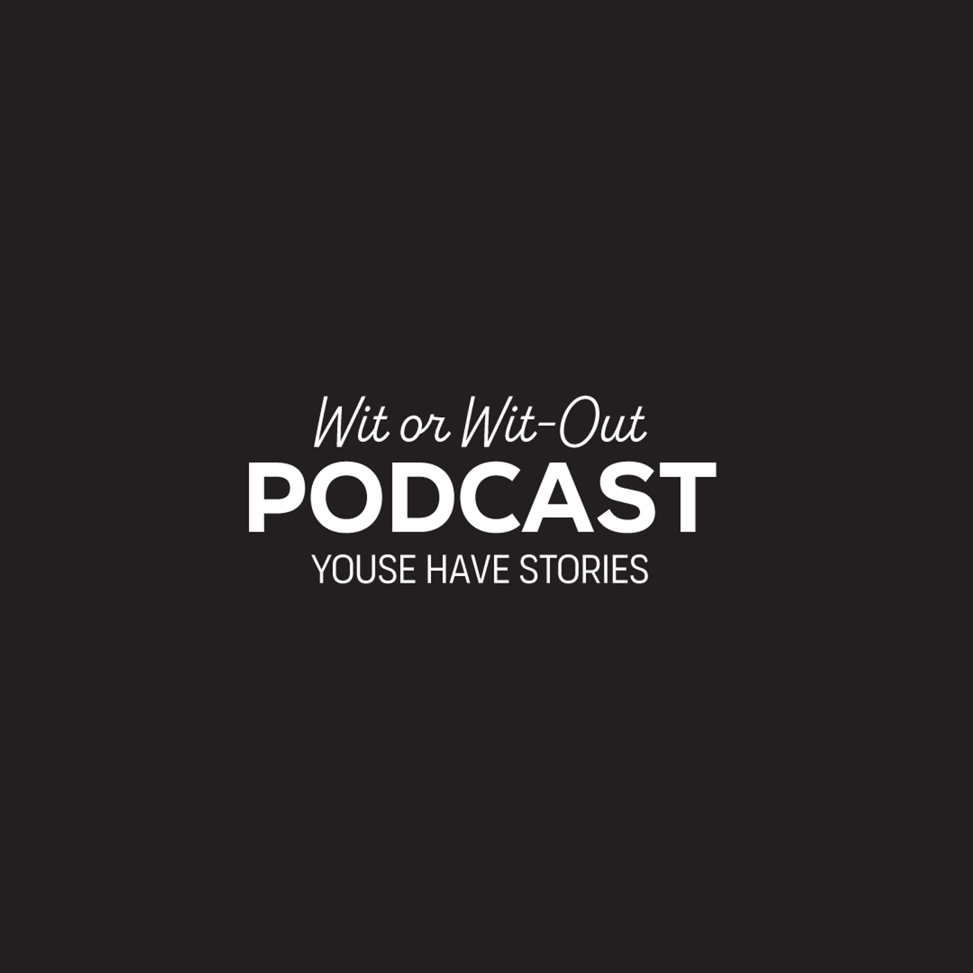 Wit or Wit-Out podcast artwork