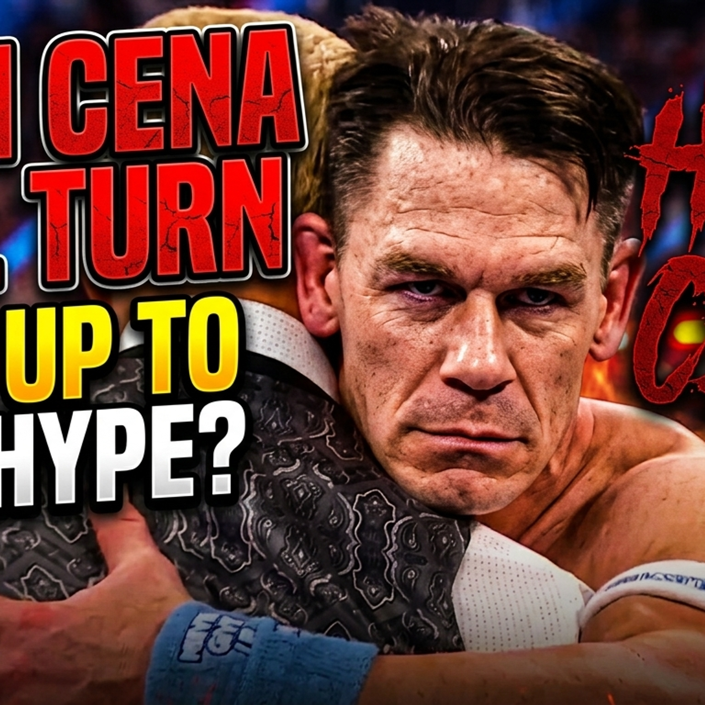 John Cena's Heel Turn: Did It REALLY Live Up to 20 Years of Hype? episode artwork