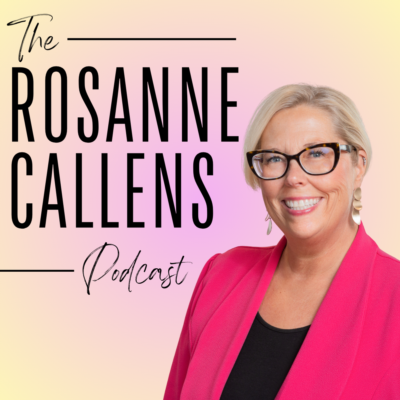 The Rosanne Callens Podcast podcast artwork
