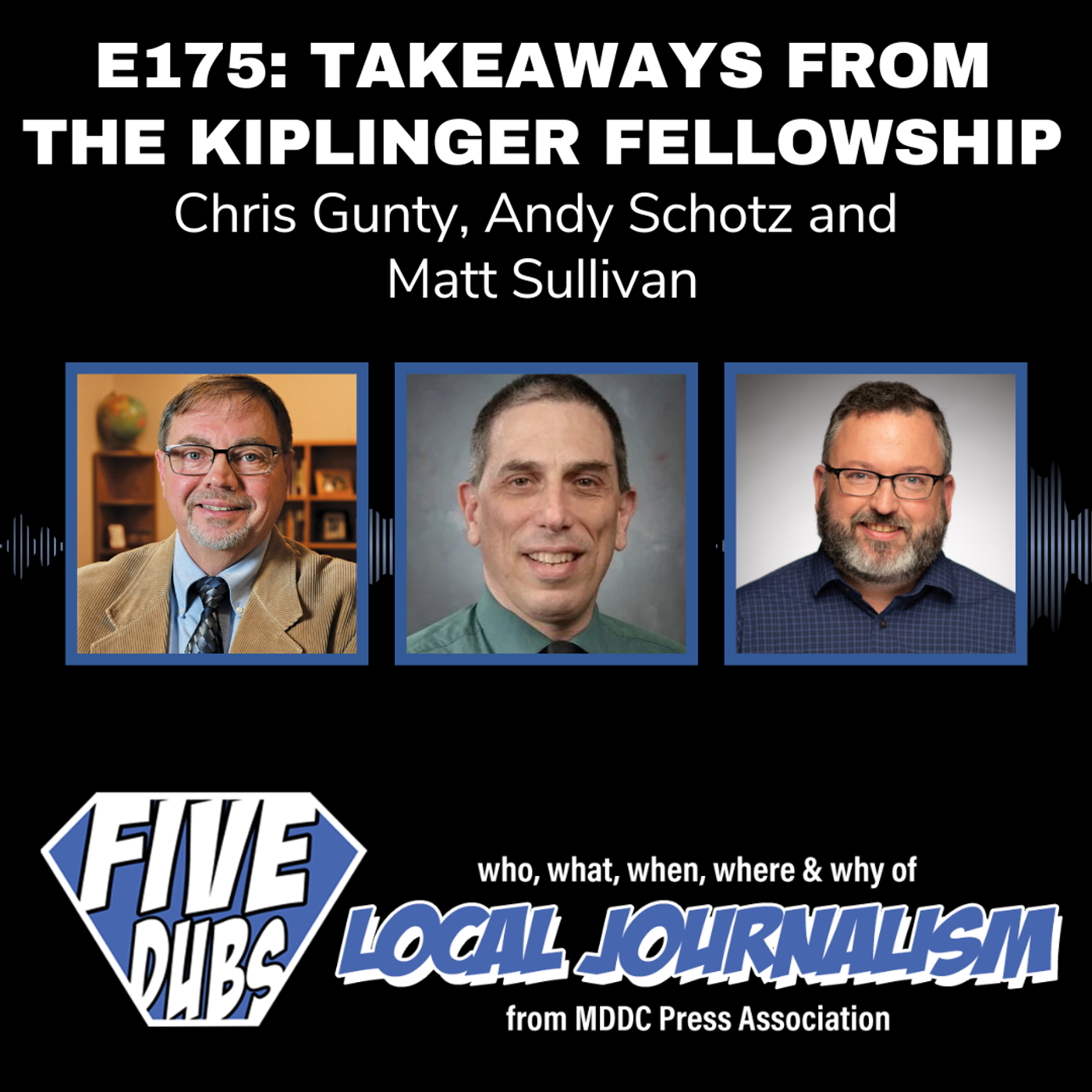 E175: Takeaways from the Kiplinger Fellowship with Chris Gunty, Andy Schotz and Matt Sullivan