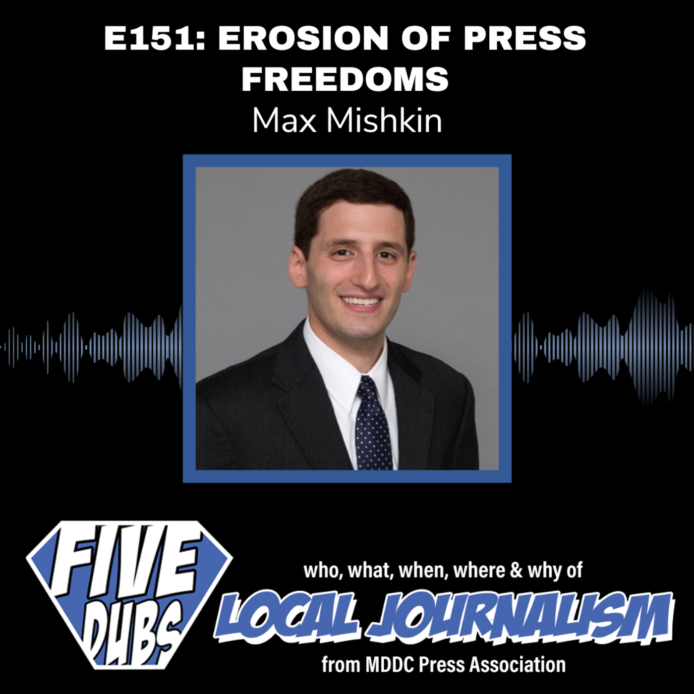 E151: Erosion of Press Freedoms