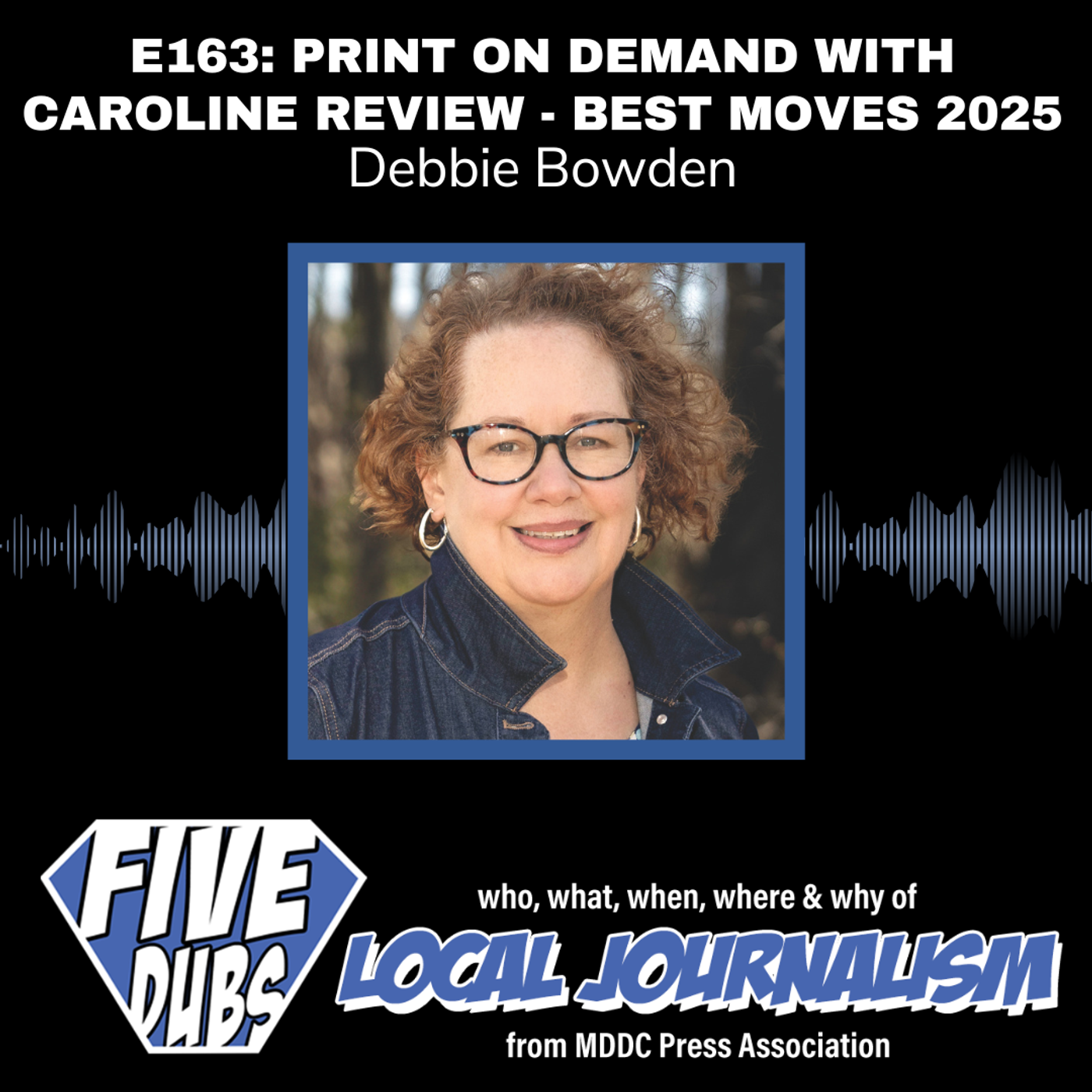 E163: Print on Demand with Caroline Review and Debbie Bowden – Best Moves 2025