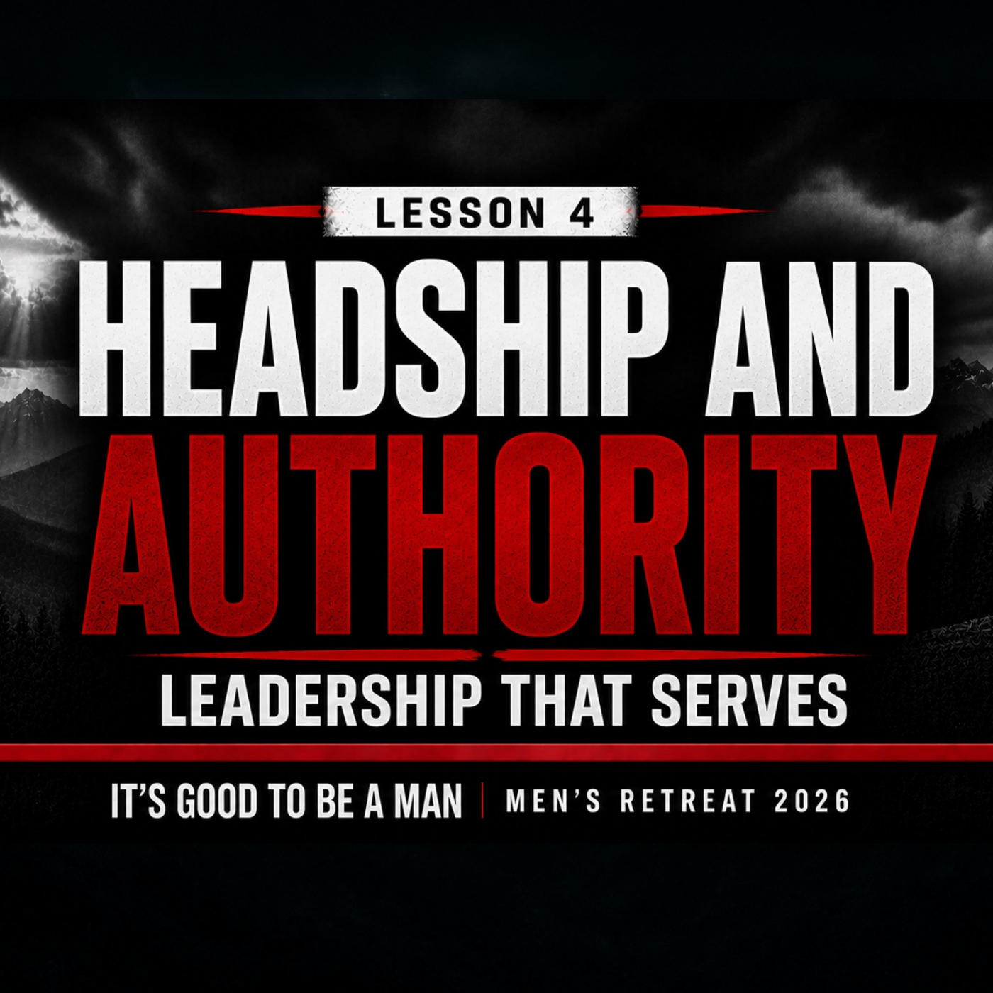 Headship and Authority | Men's Retreat – Lesson 4 episode artwork