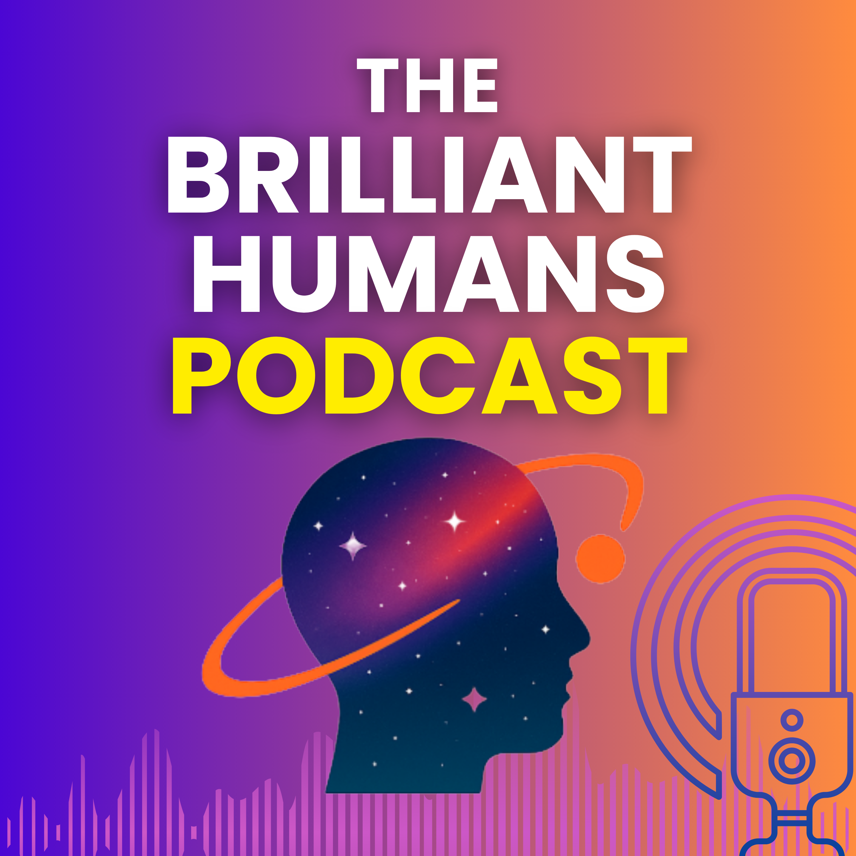 The Brilliant Humans Podcast