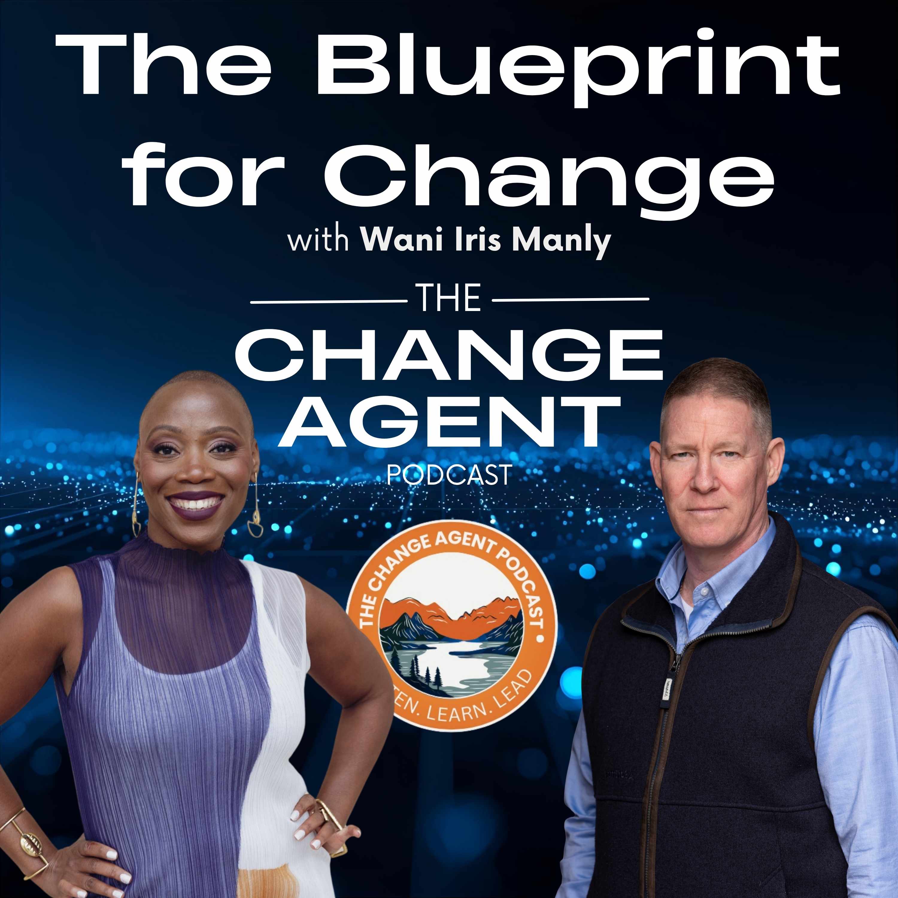 The Blueprint for Change - Wani Iris Manly