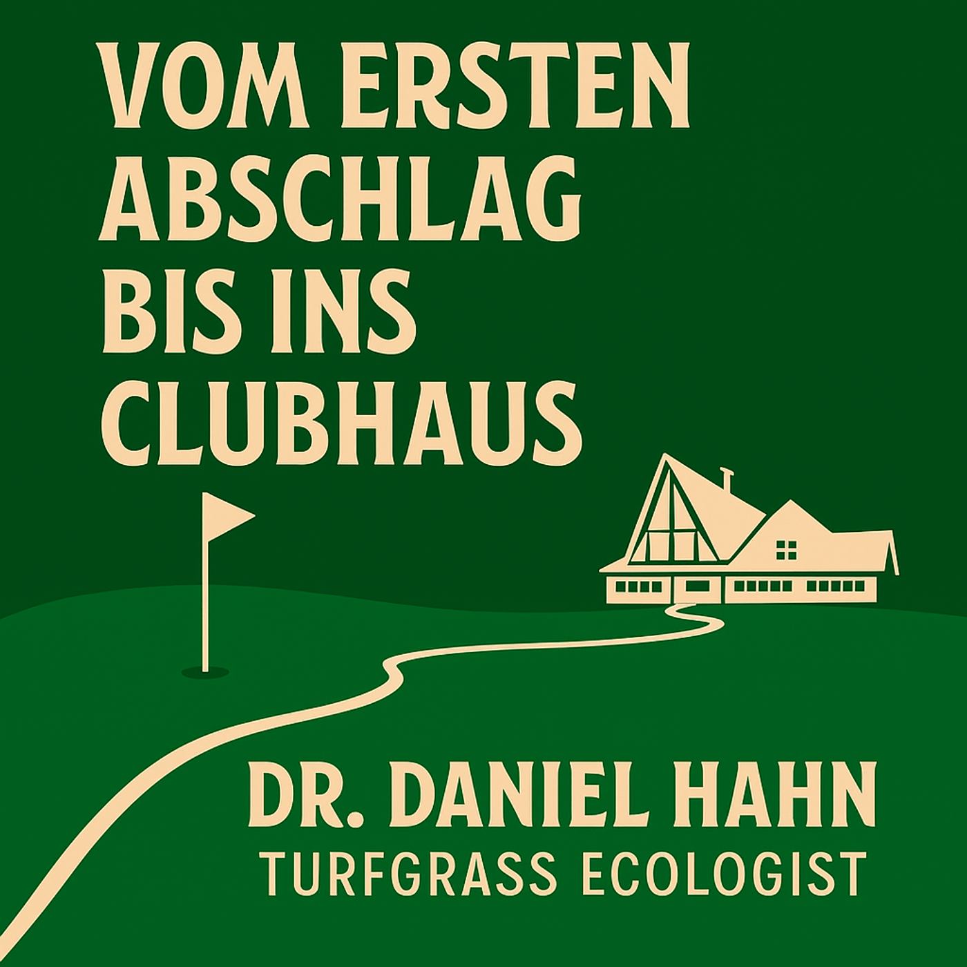 Vom ersten Abschlag bis ins Clubhaus - Hahn Turf Agronomy podcast artwork