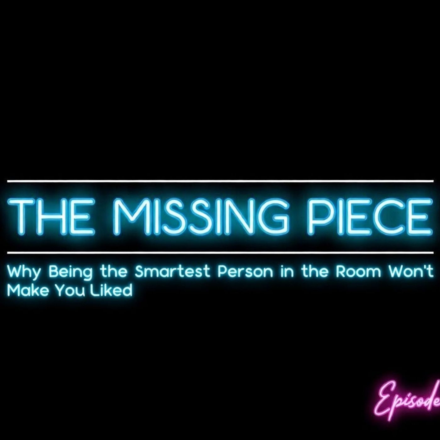 The Missing Piece - SQ over IQ (Episode 2) episode artwork