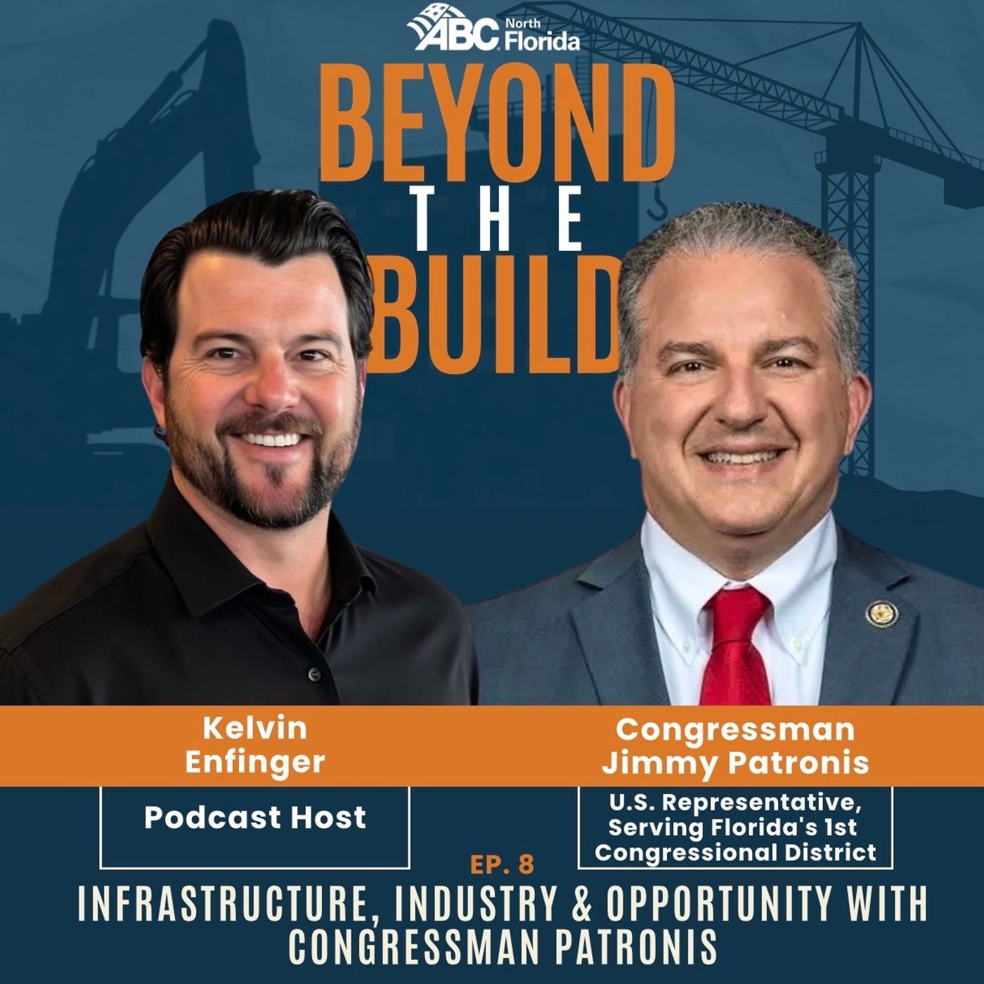 Episode #8 - Infrastructure, Industry & Opportunity w/ Congressman Jimmy Patronis episode artwork