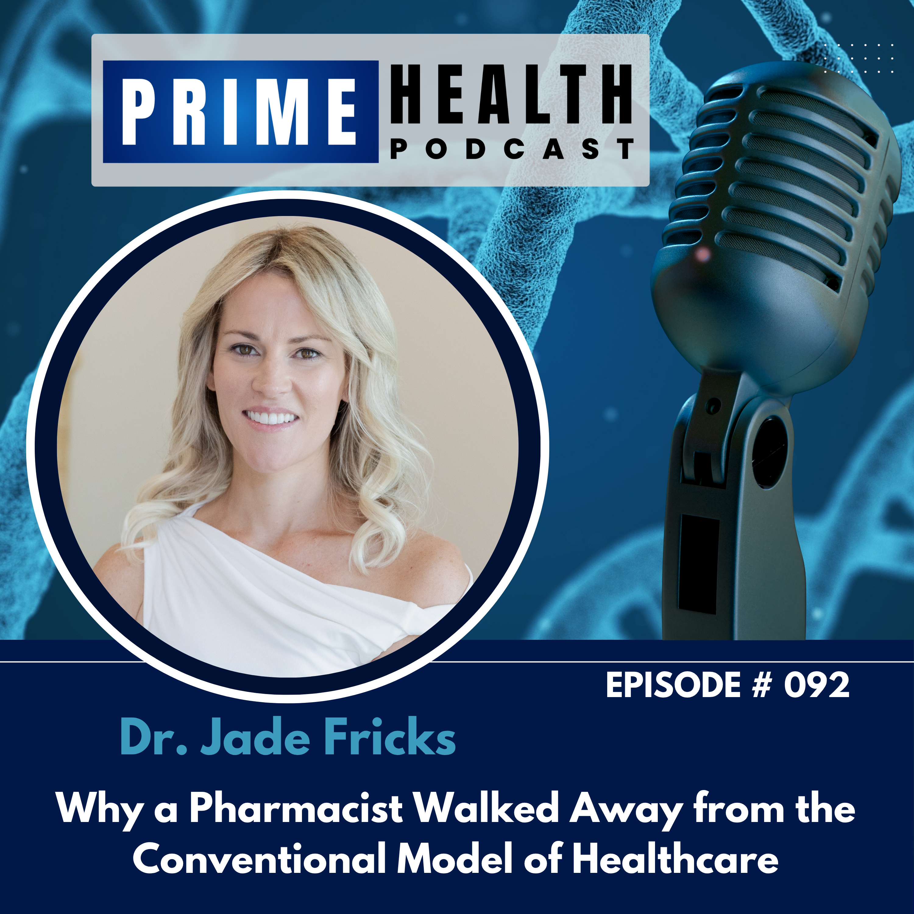 Why a Pharmacist Walked Away from the Conventional Model of Healthcare - Talk with Dr. Jade Fricks episode artwork