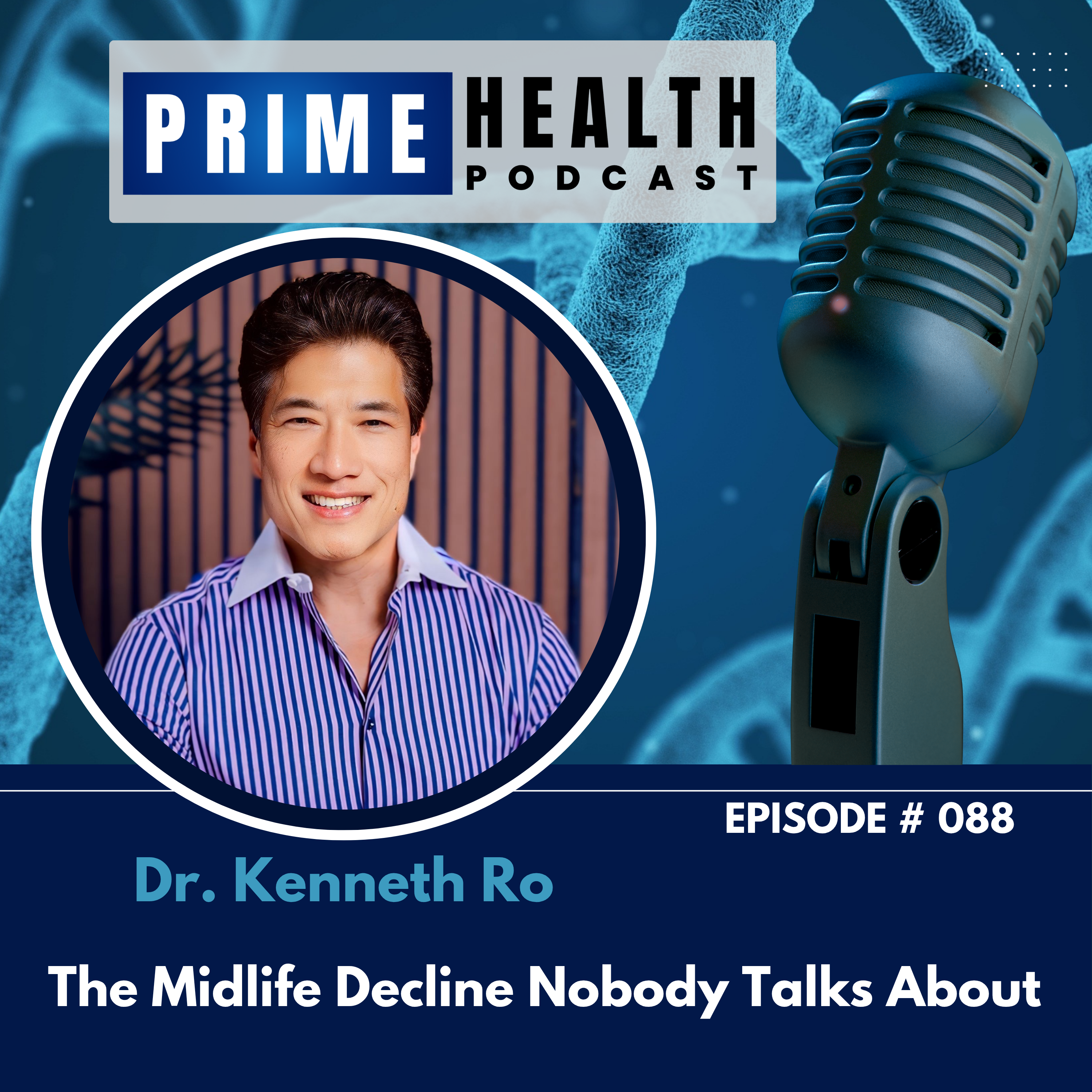 The Midlife Decline Nobody Talks About - Talk with Dr. Kenneth Ro episode artwork