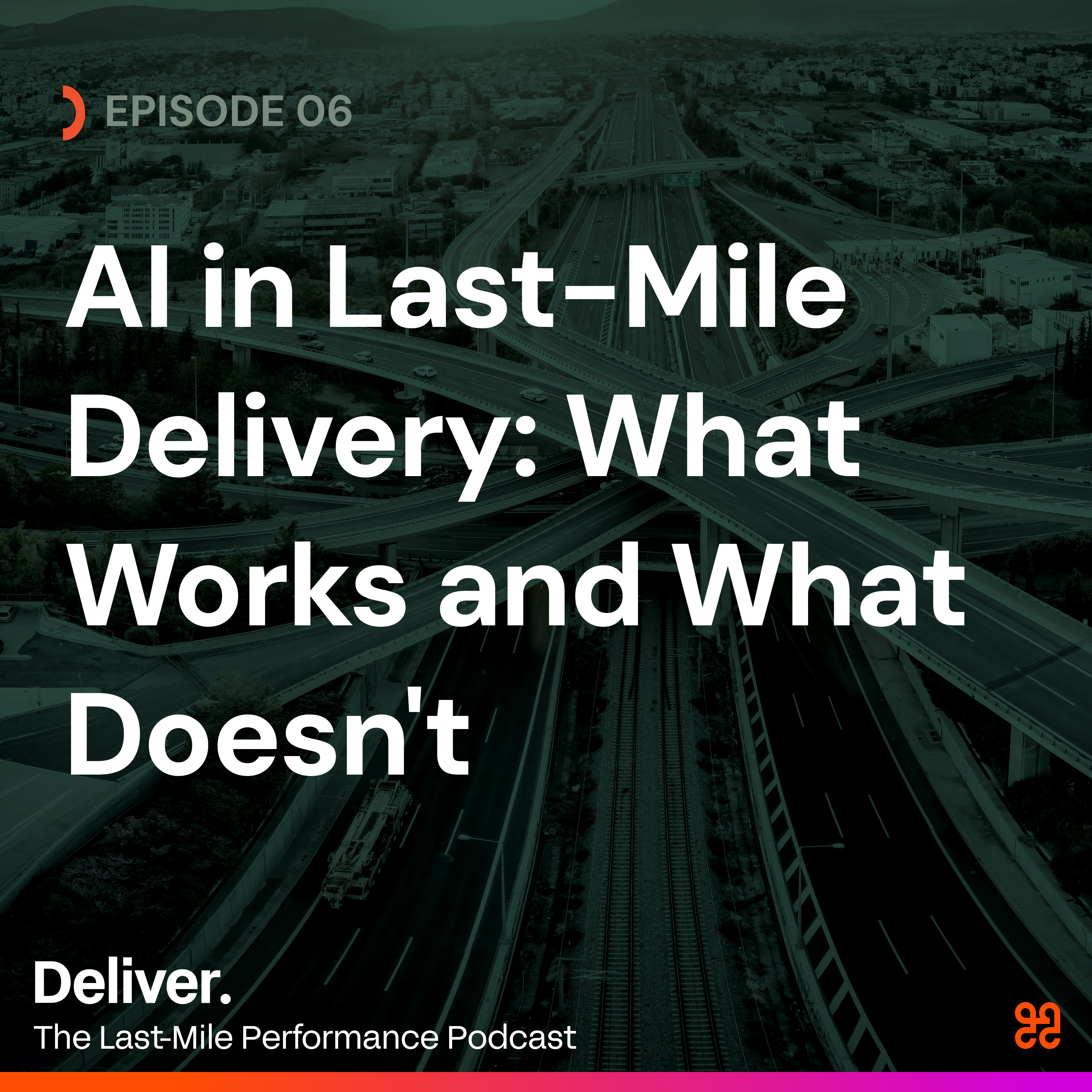 AI in Last-Mile Delivery: What Works and What Doesn't—with Benjamin Gordon episode artwork