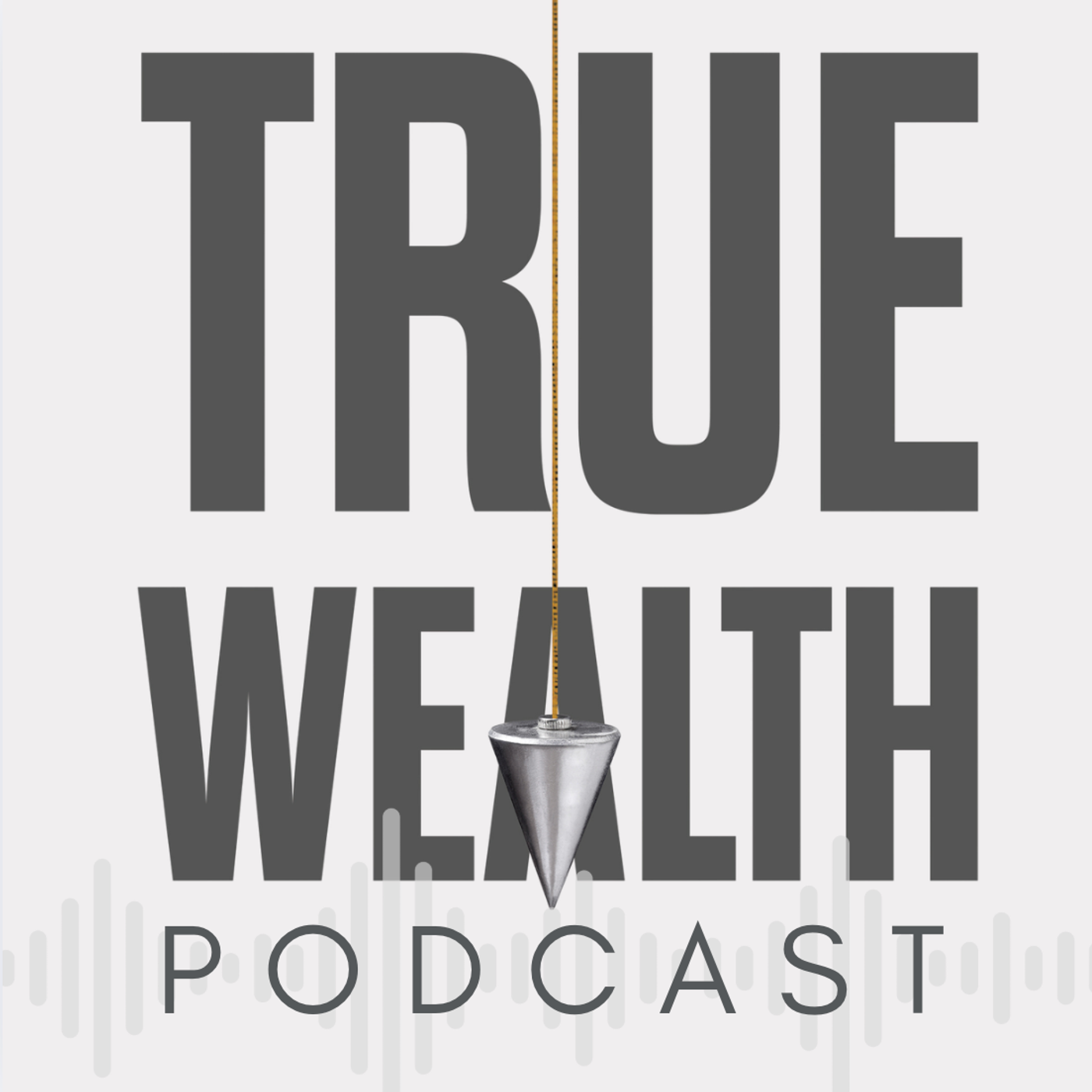 True Wealth Podcast