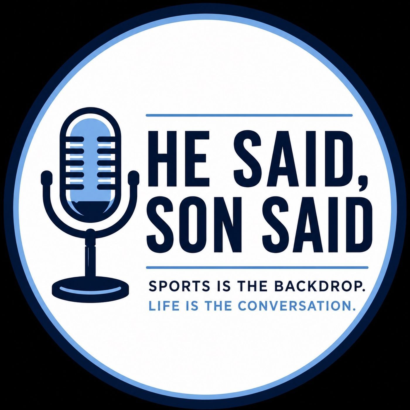 He Said, Son Said podcast artwork