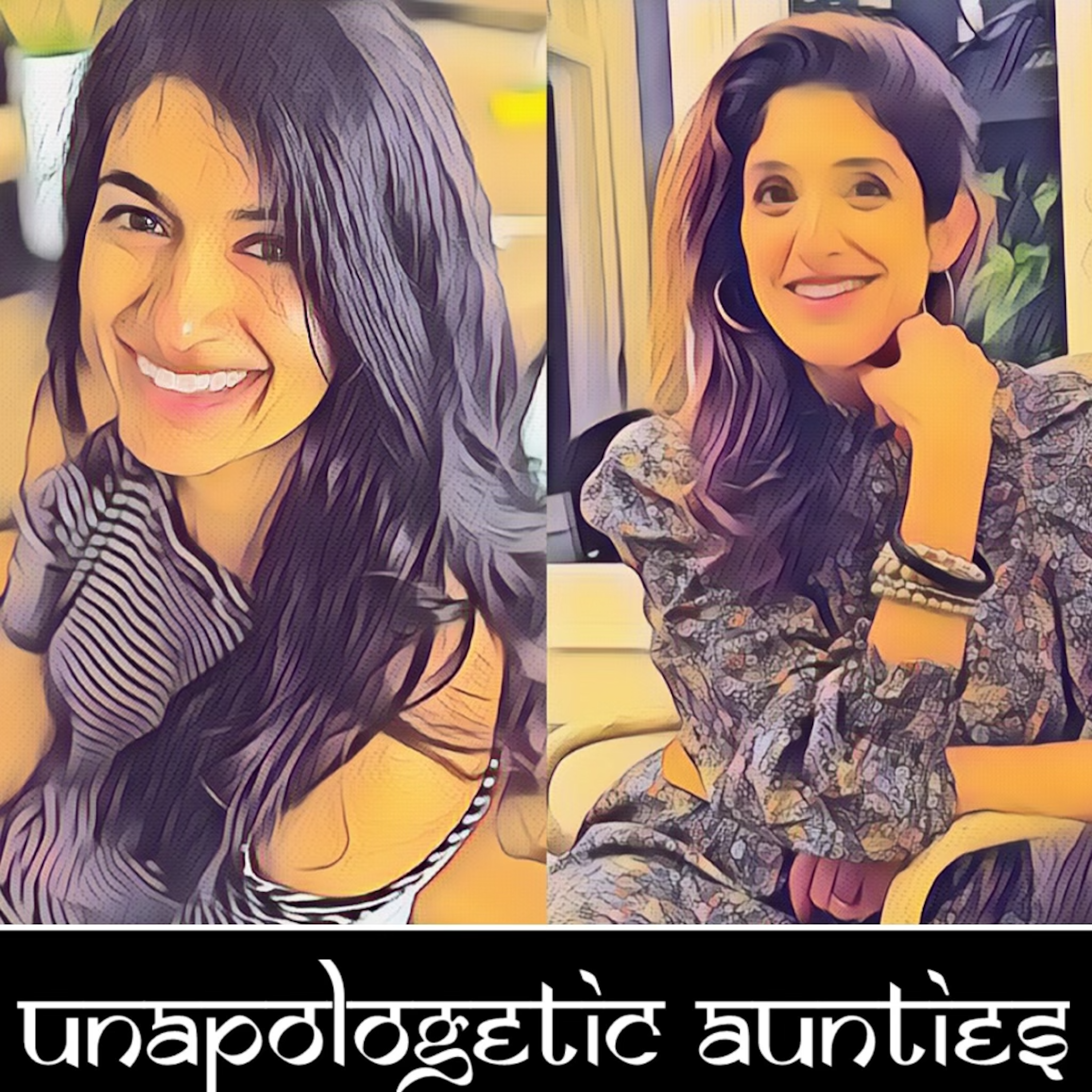 Unapologetic Aunties 2.0 podcast artwork