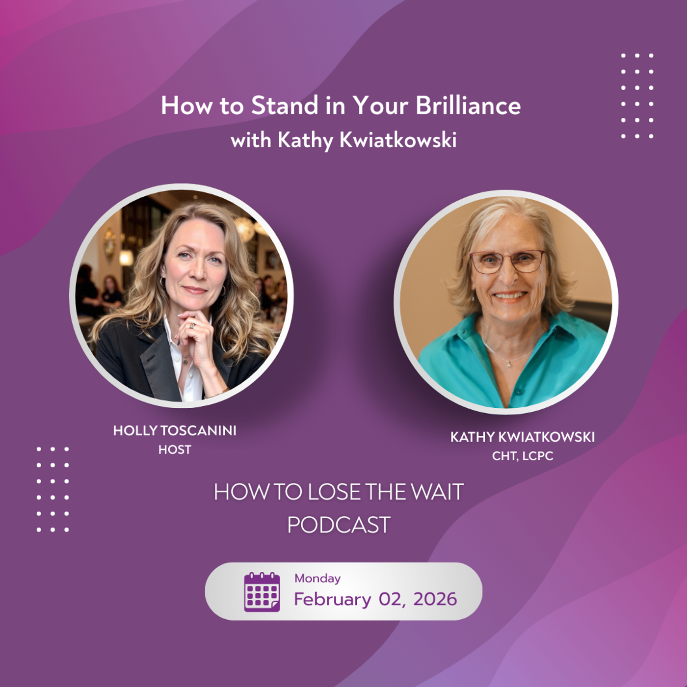 101. Standing in your Brilliance with Kathy Kwiatkowski