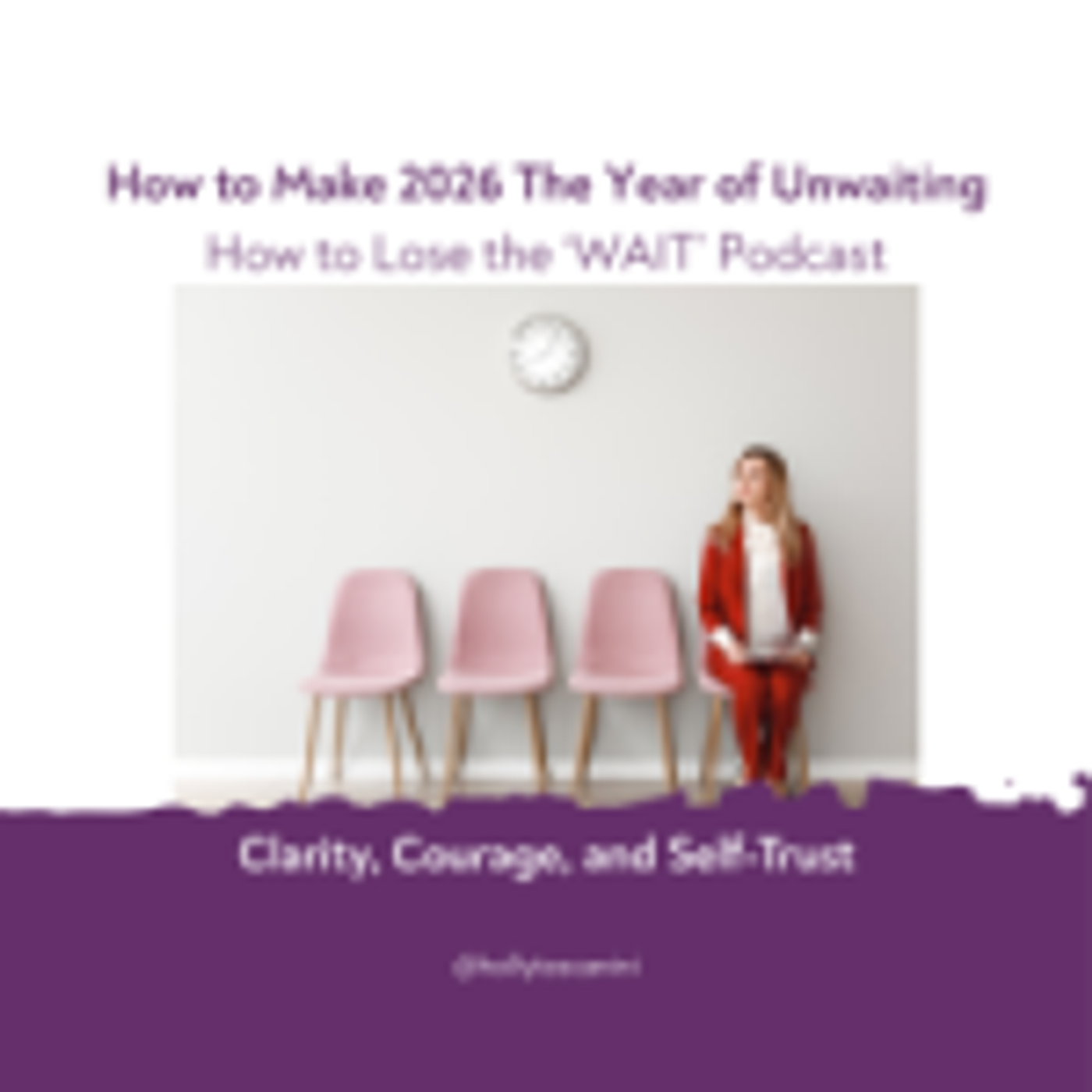 97. How to Make 2026 The Year of Unwaiting