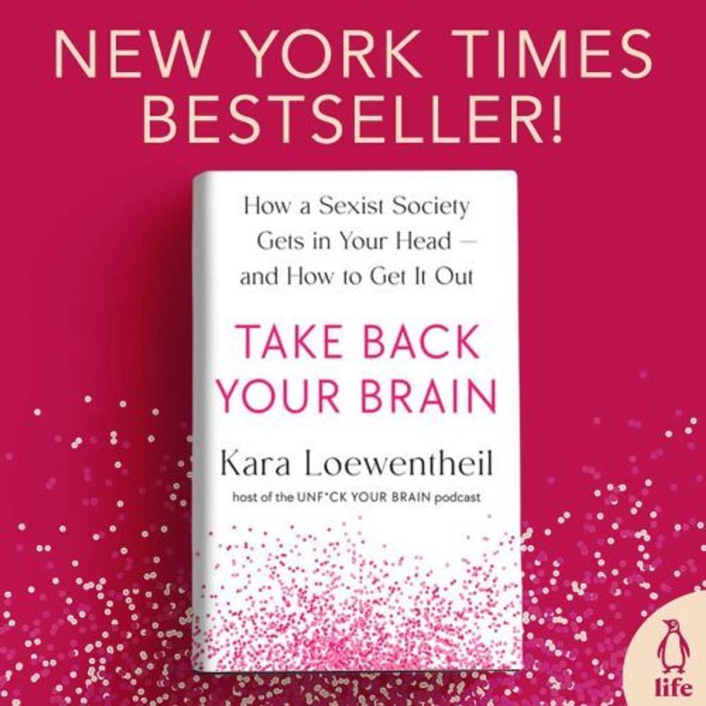 42. Reclaiming Your Mind: Kara Loewentheil’s New Book “Take Back Your Brain”