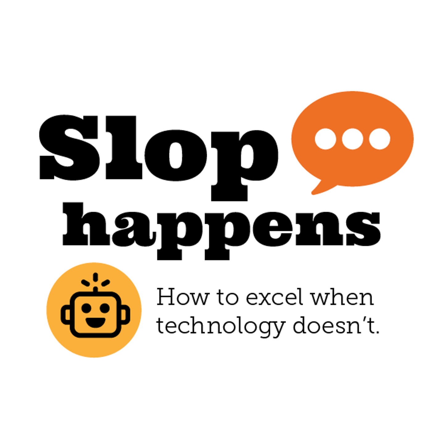 Slop Happens