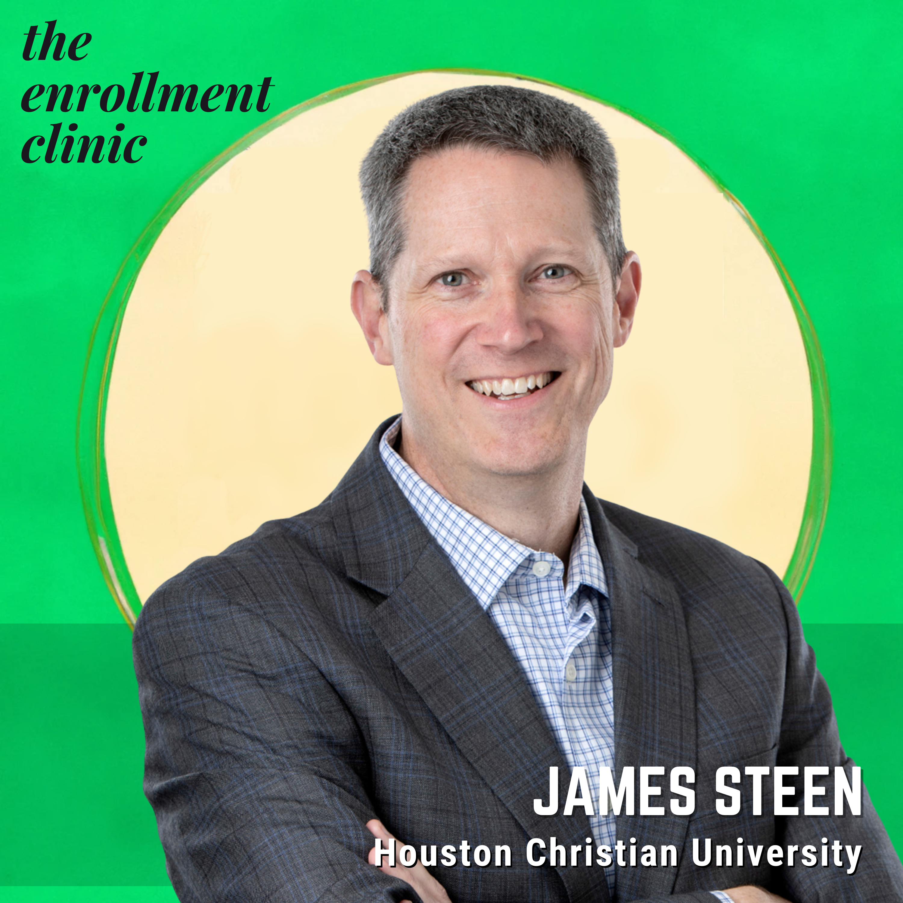 Direct Admissions, Faith-Based Growth, and Engineering Enrollment Wins | James Steen, HCU