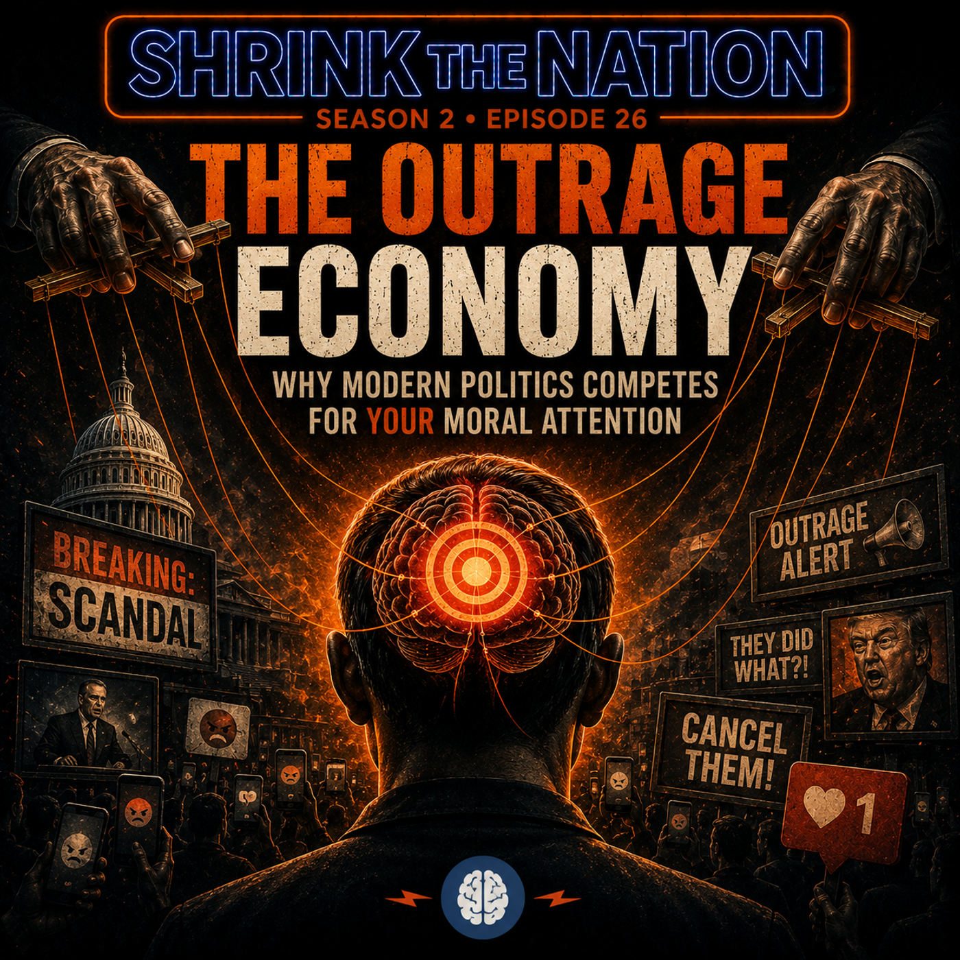 The Outrage Economy: Why Modern Politics Competes for Your Moral Attention episode artwork