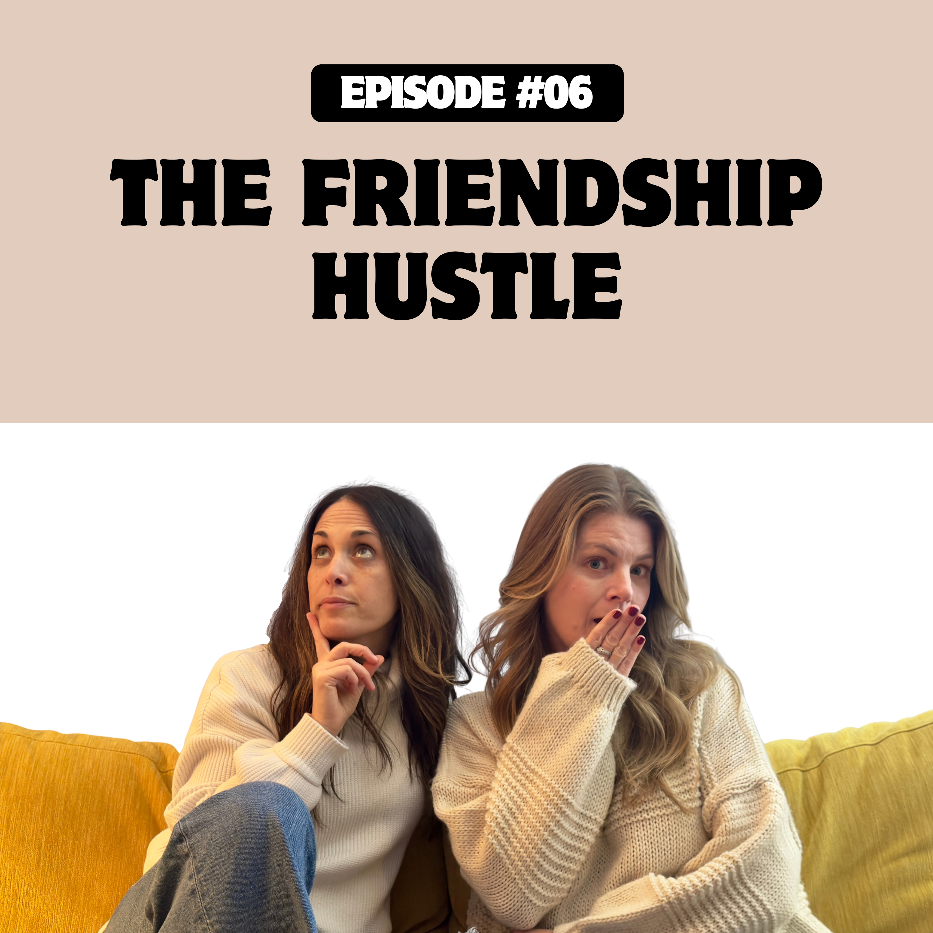 Episode 6: The Friendship Hustle episode artwork