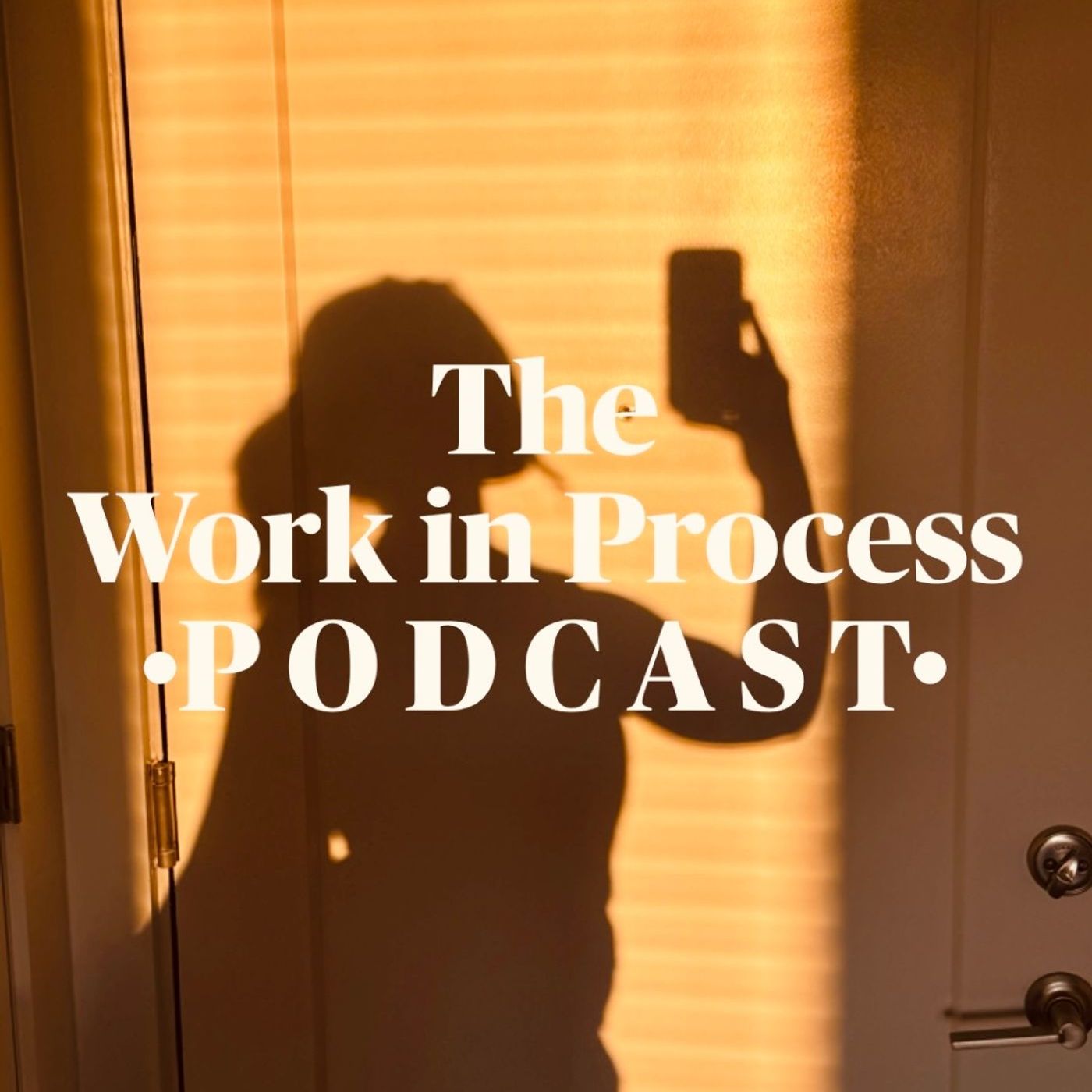 The Work in Process Podcast