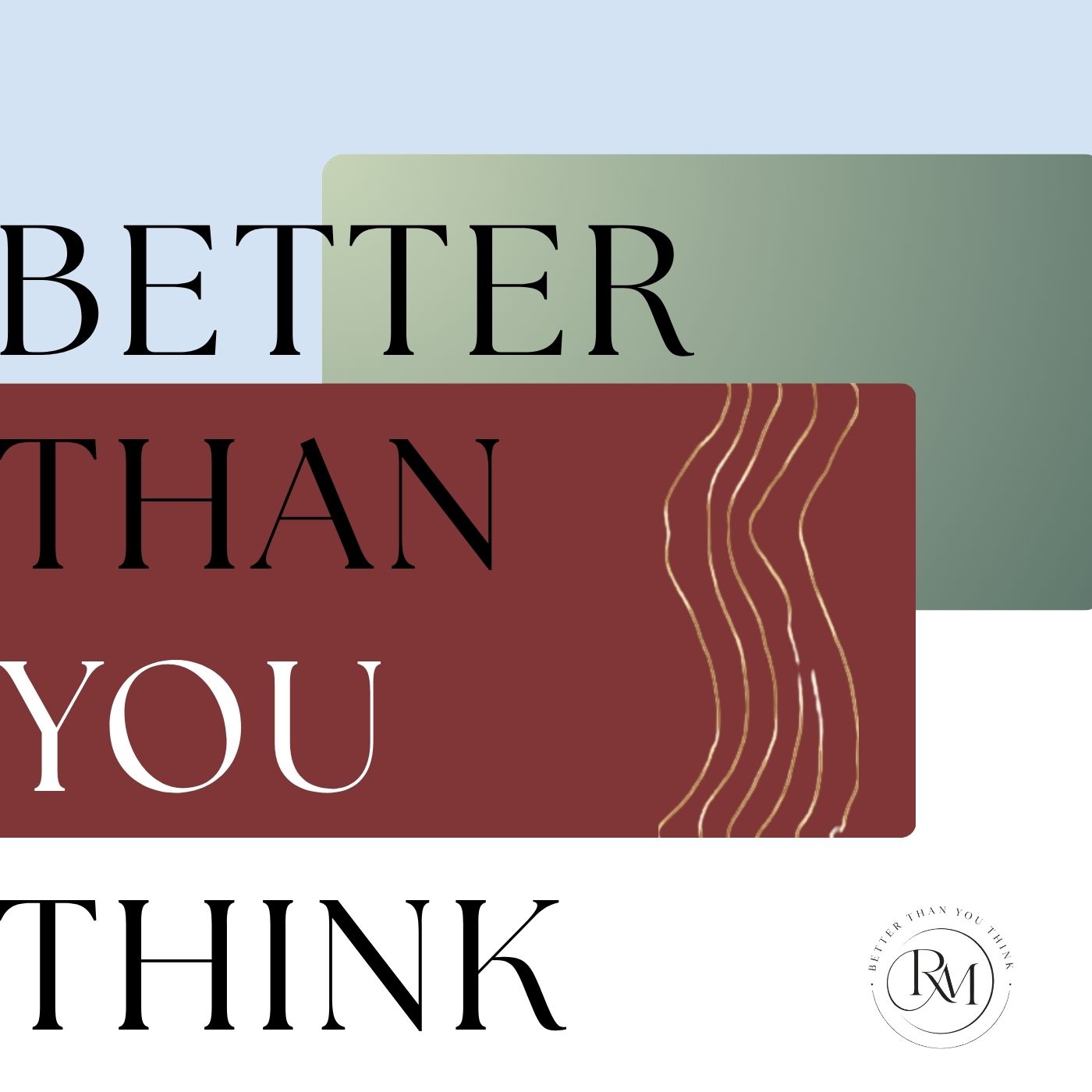 Better Than You Think