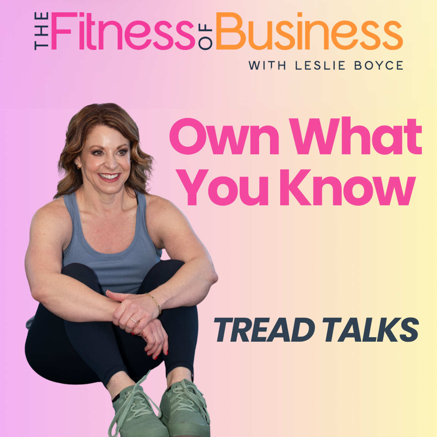 TREAD TALKS: Own What You Know episode artwork