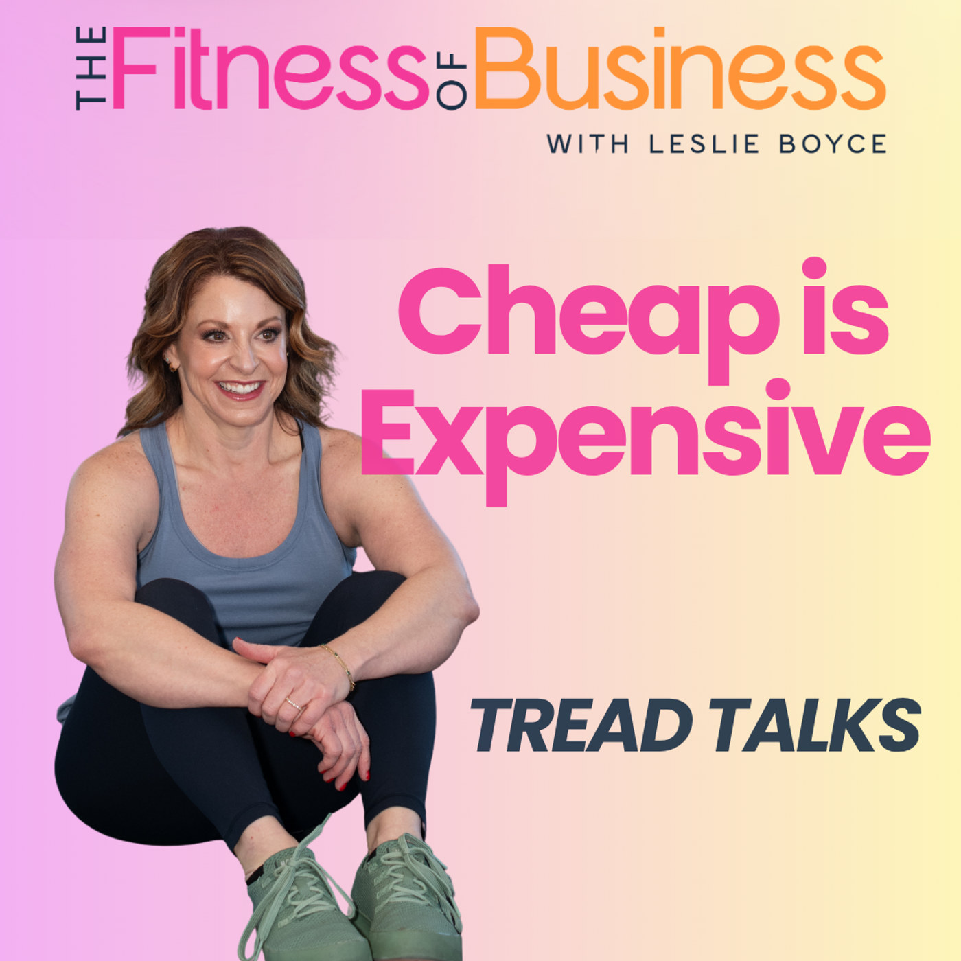 TREAD TALKS: Cheap is Expensive - Saving Now Will Cost You Later episode artwork