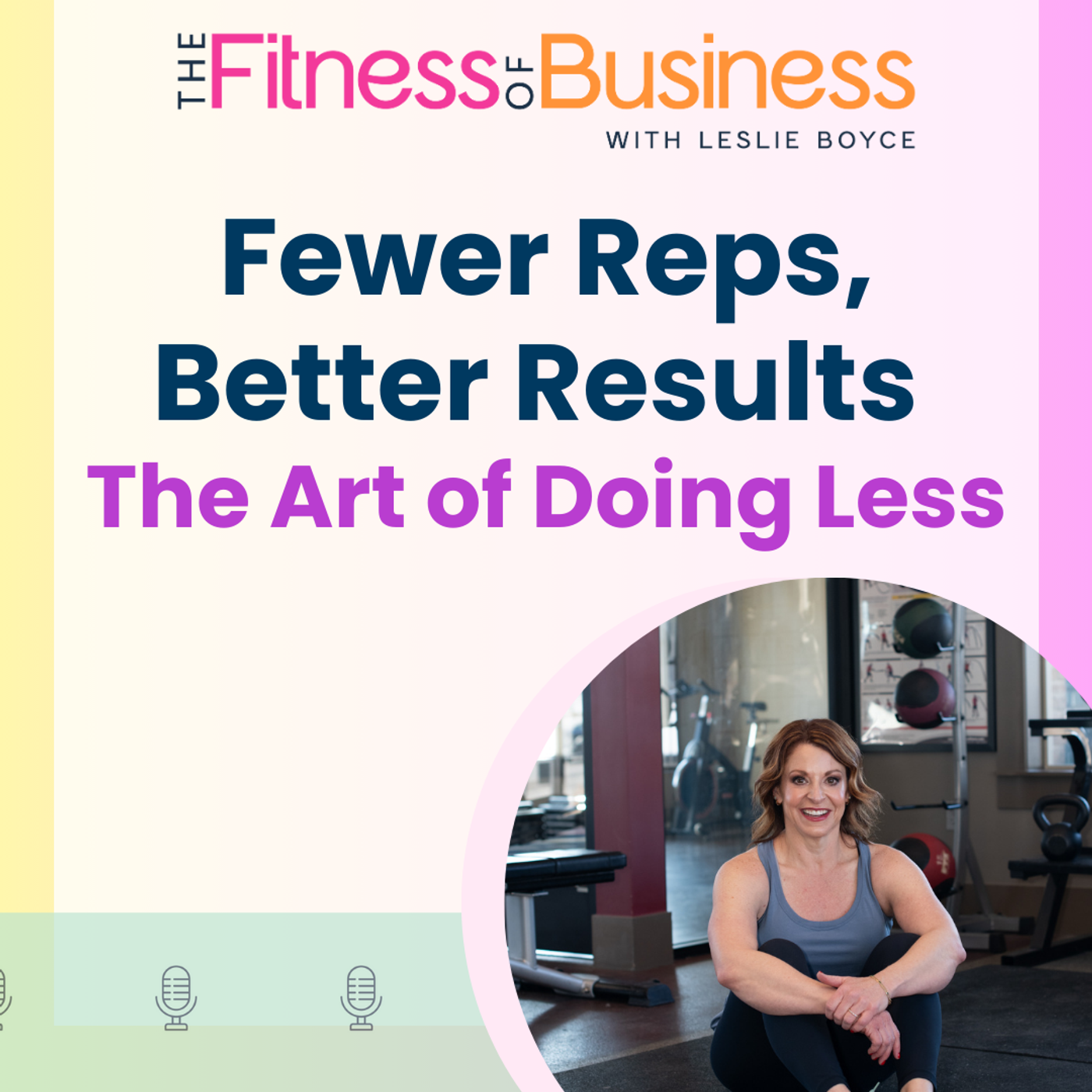 Fewer Reps, Better Results: The Art of Doing Less episode artwork