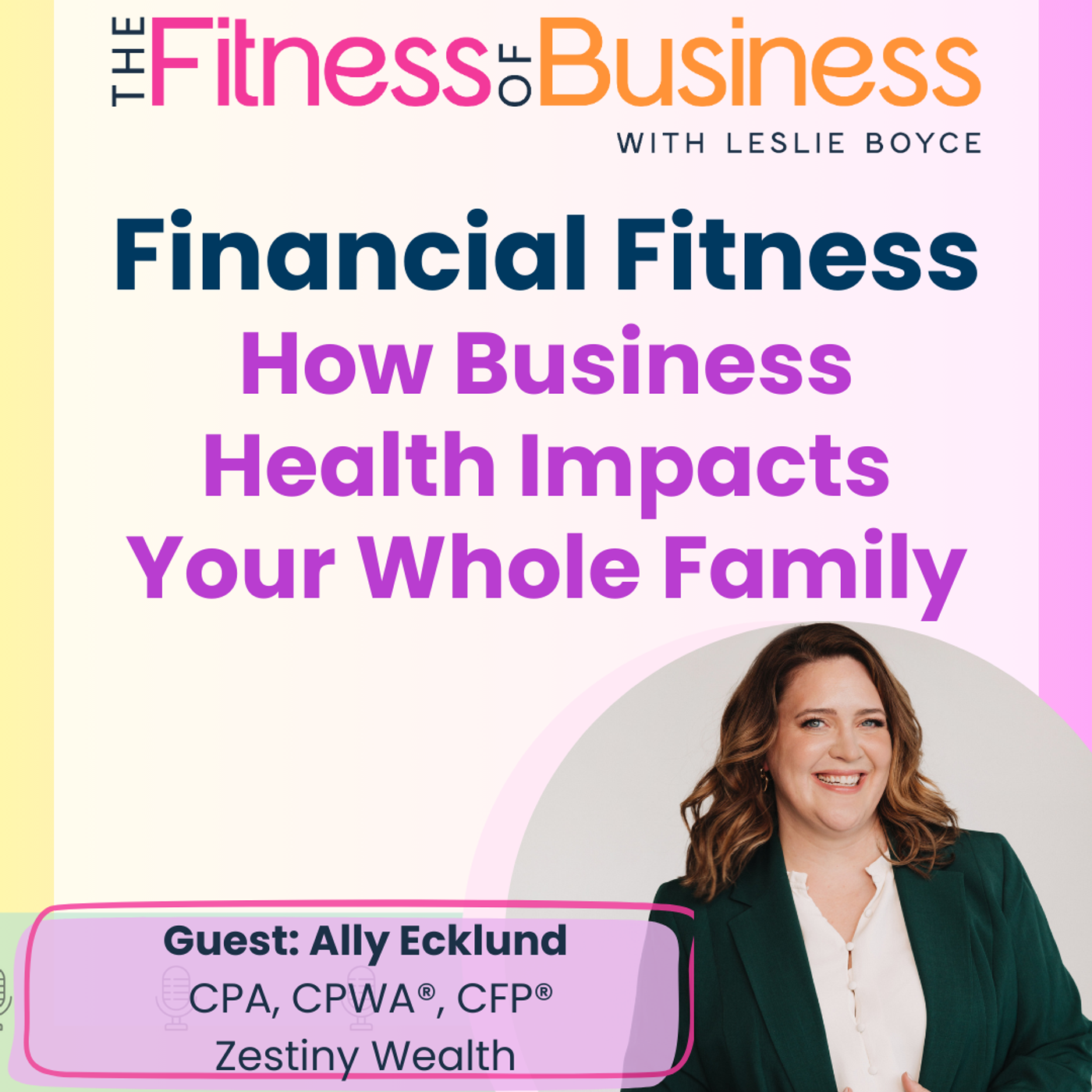 Financial Fitness: How Business Health Impacts Your Whole Family episode artwork