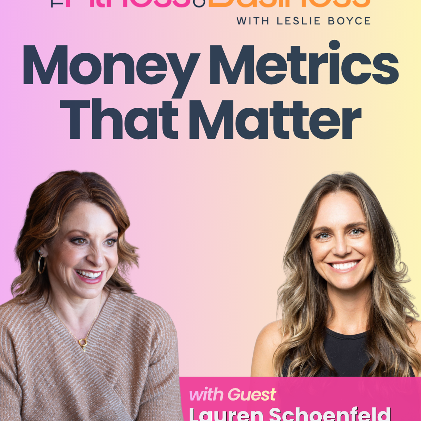 Money Metrics That Matter | with Lauren Schoenfeld (Part 2) episode artwork
