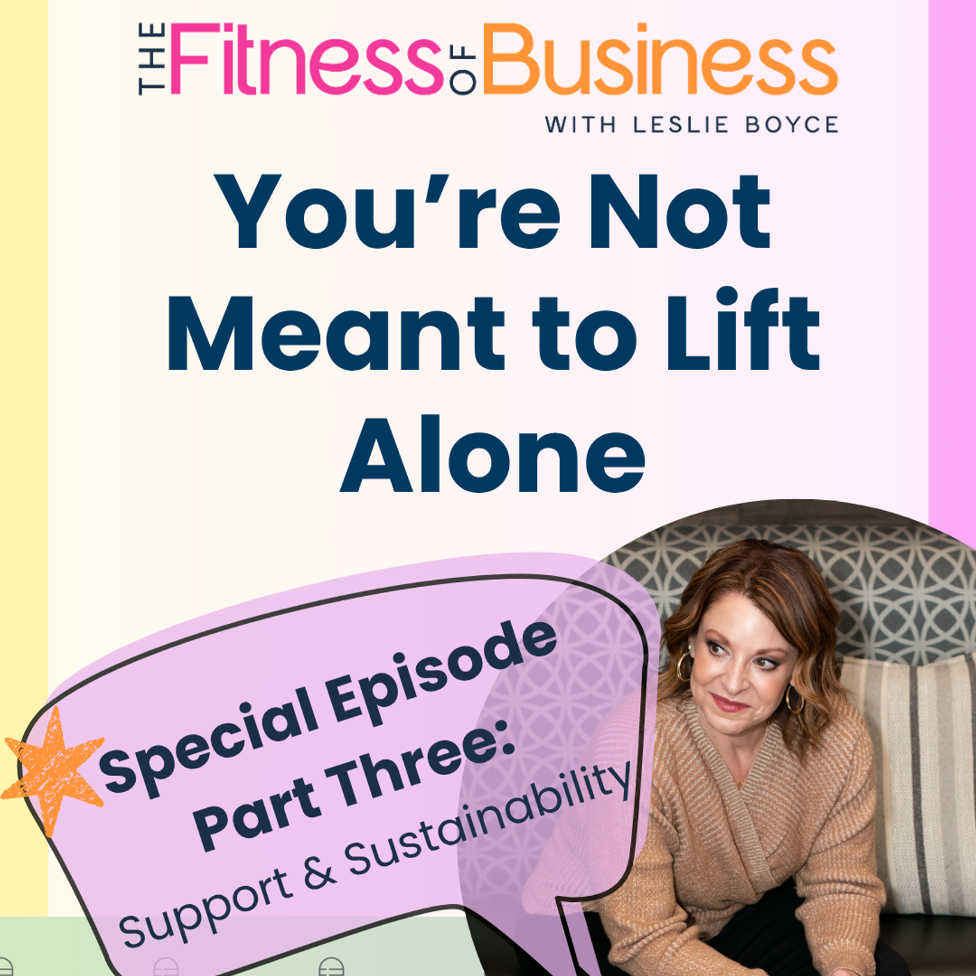 Special Episode Part Three: You're Not Meant to Lift Alone episode artwork
