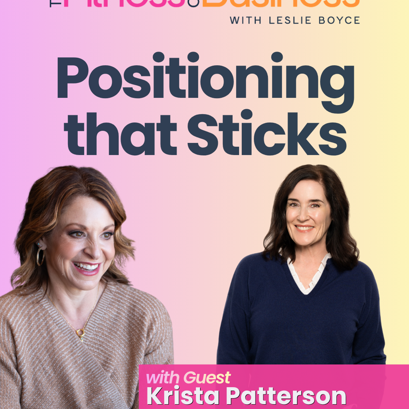 Positioning That Actually Sticks | With Krista Patterson episode artwork