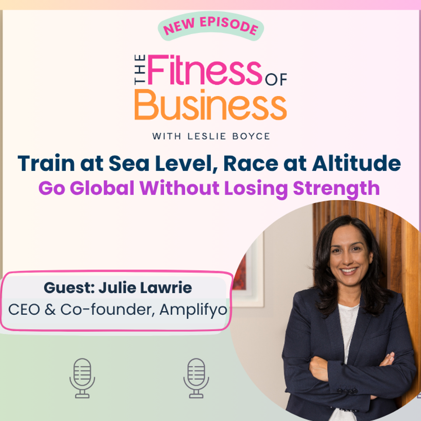 Train at Sea Level, Race at Altitude:
Go Global Without Losing Strength episode artwork