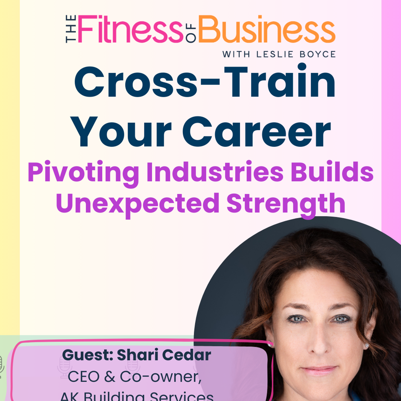  Cross-Train Your Career:
Pivoting Industries Builds Unexpected Strength episode artwork