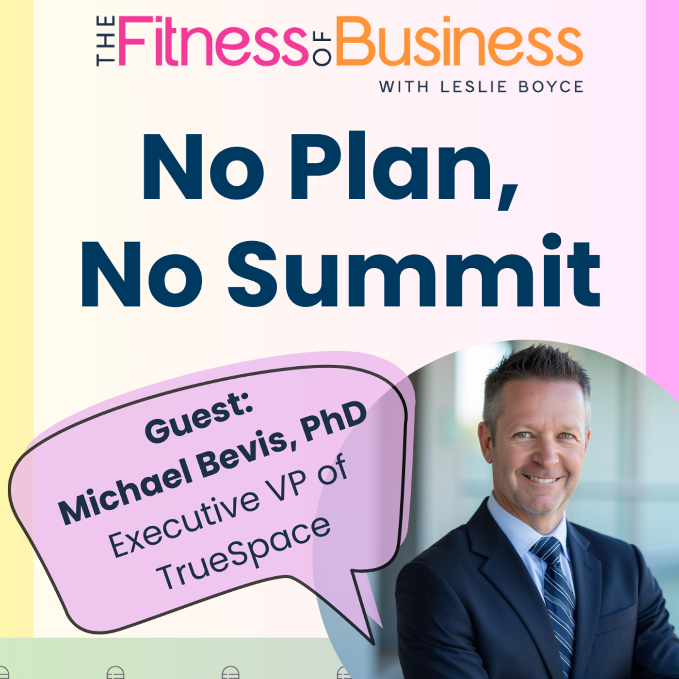 No Plan, No Summit: The Athlete's Approach to Scaling with Michael Bevis, PhD episode artwork