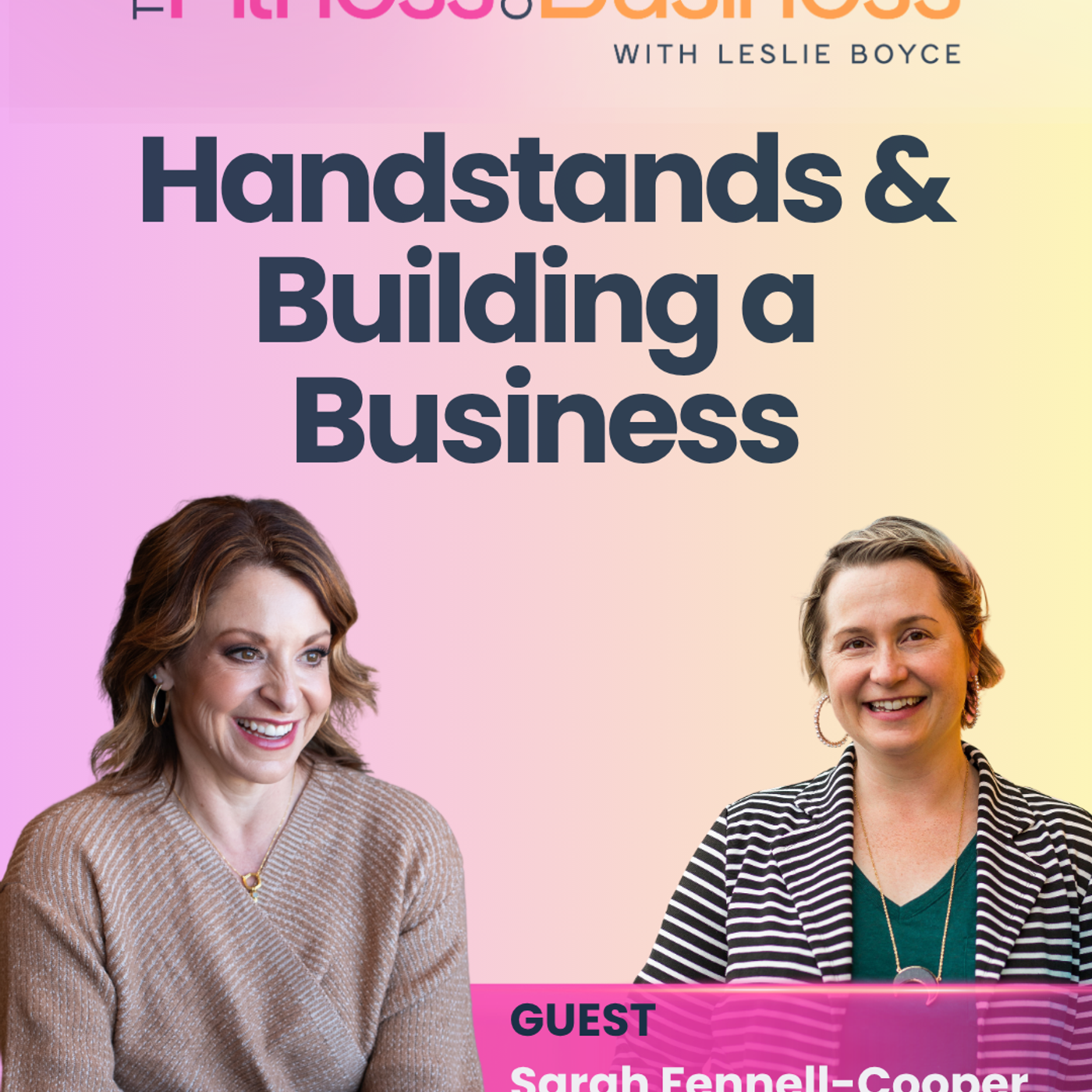 Handstands & Building a Business episode artwork