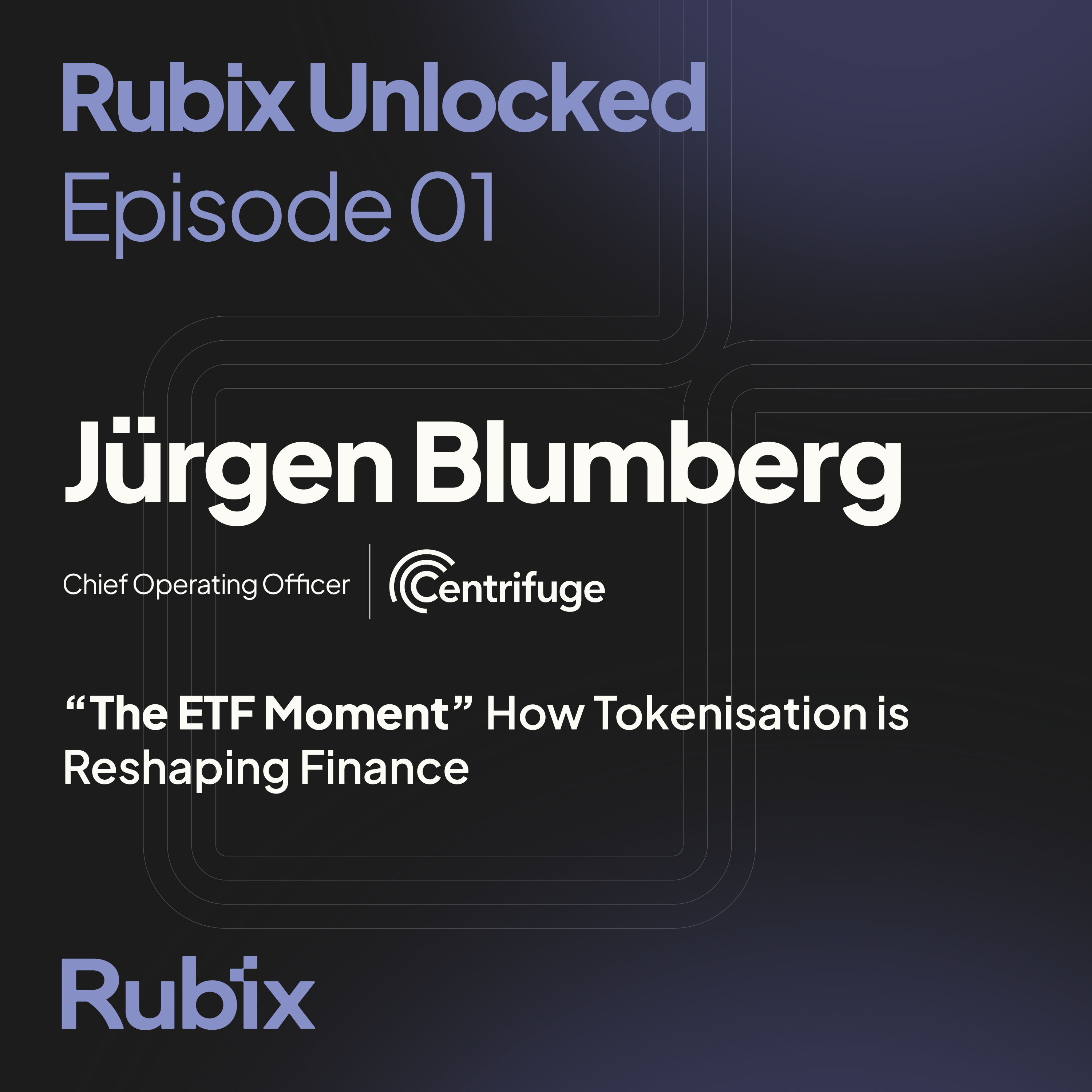 The ETF Moment - How Tokenisation is Reshaping Finance | Jürgen Blumberg, COO of Centrifuge episode artwork