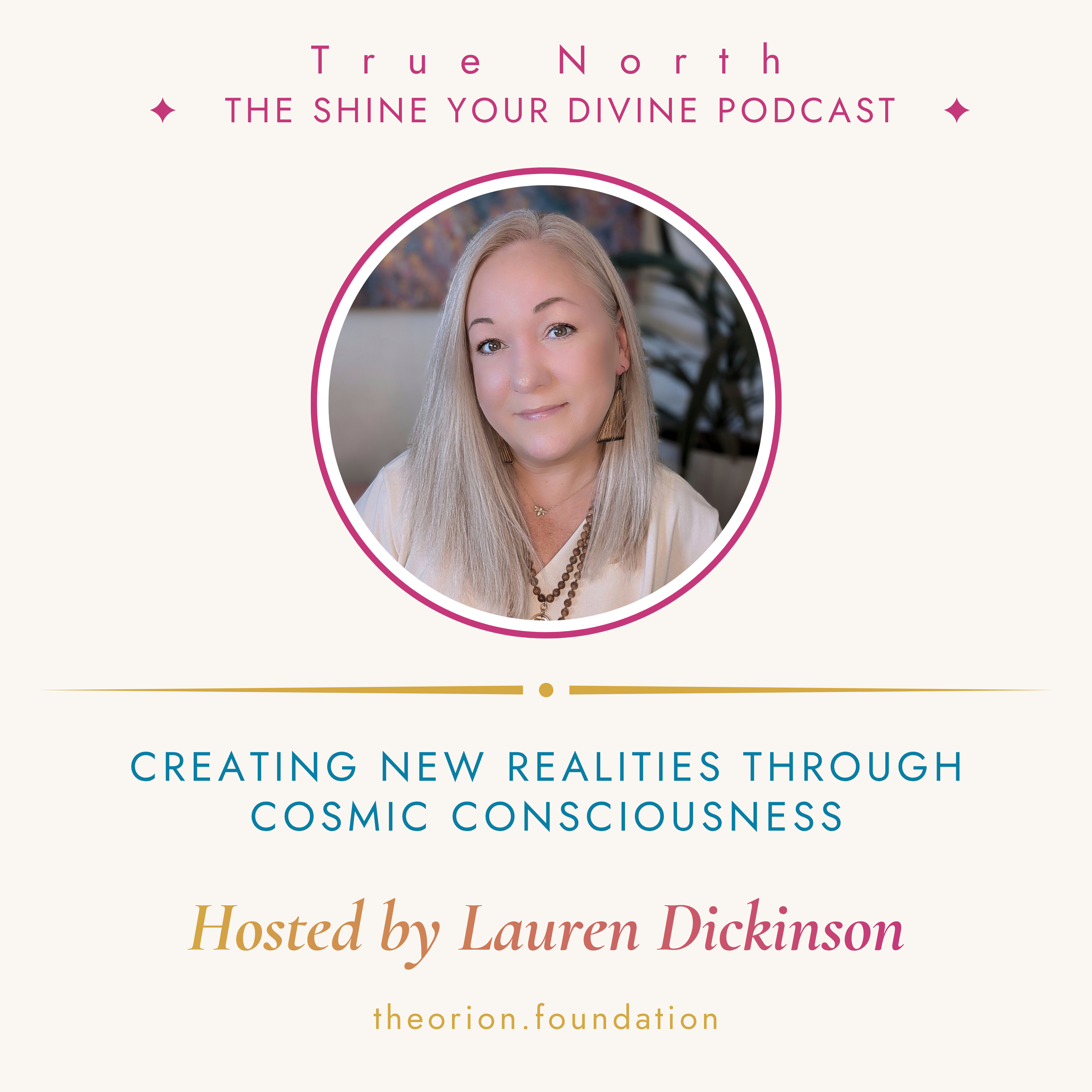 The Shine Your Divine Podcast:Creating New Realities through Cosmic Consciousness