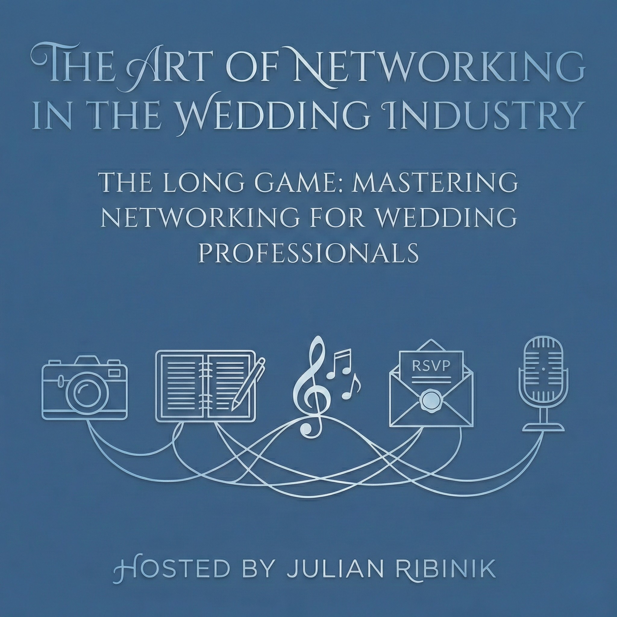 The Art of Networking in The Wedding Industry podcast artwork