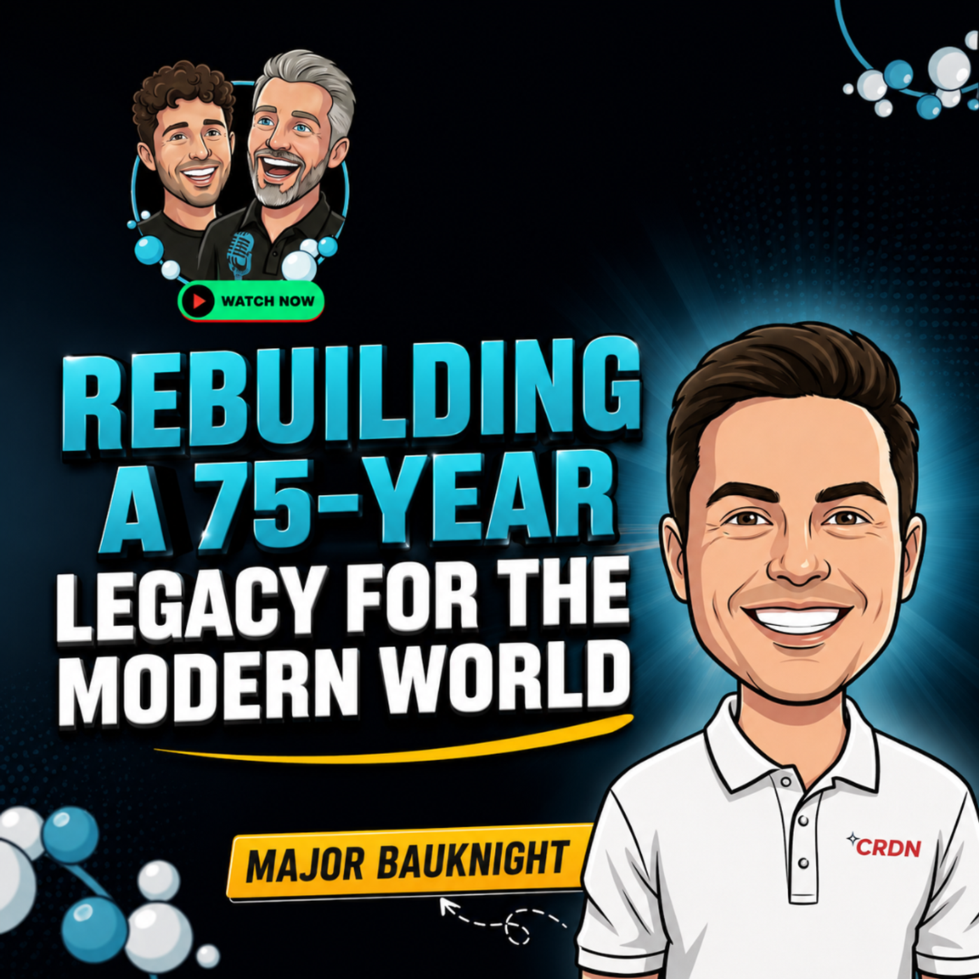 Major Bauknight: Building on a 75-Year Foundation (Rebranding In The Modern World) episode artwork